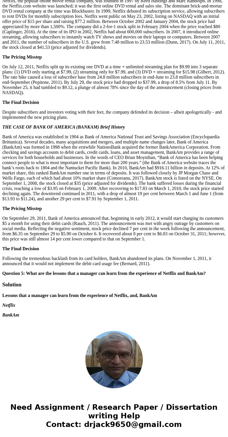 ABSTRACT This “compare & contrast” case study is based on two real-world examples of pricing strategy missteps dating back to 2011. In July 2011, Netflix, a