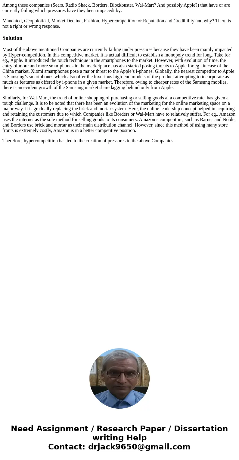 Among these companies (Sears, Radio Shack, Borders, Blockbuster, Wal-Mart? And possibly Apple?) that have or are currently failing which pressures have they bee