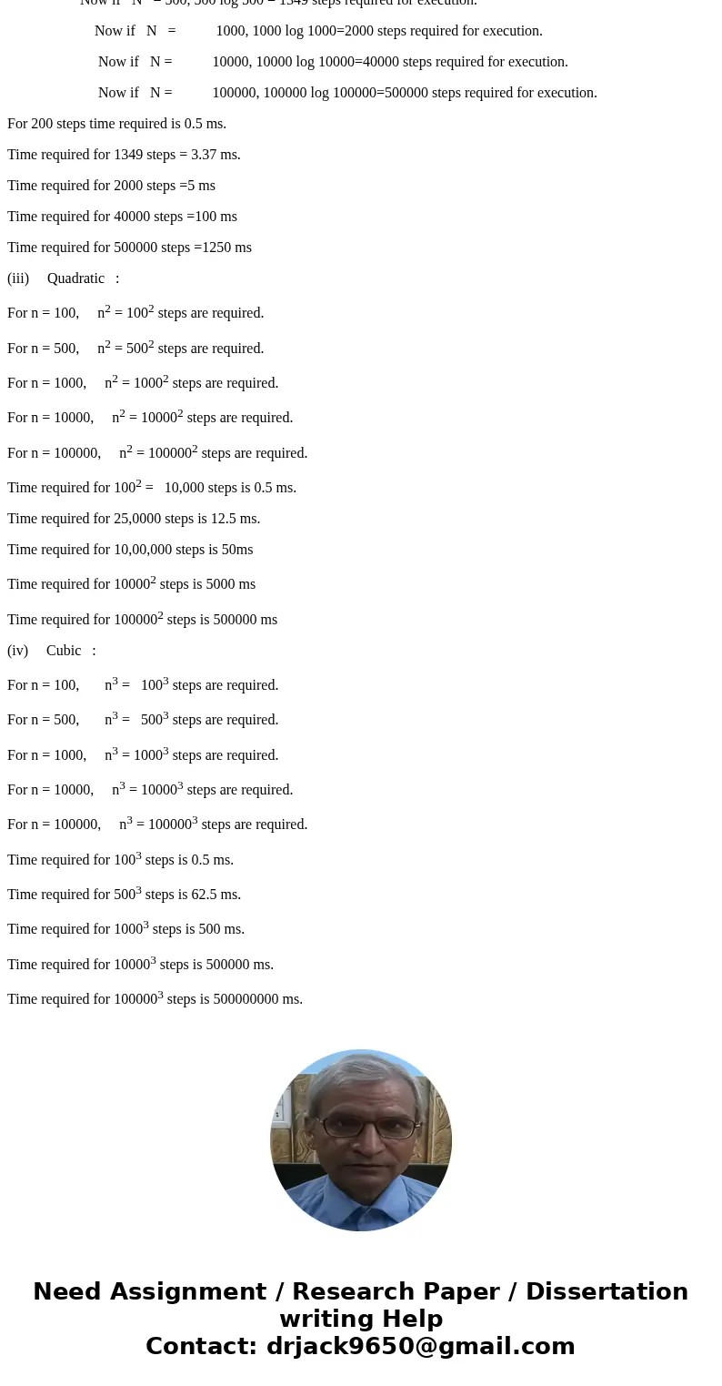 An algorithm takes 0.5 ms for an input size of 100. How large will it take for input sizes of 500, 1000, 10000, 100000, if the running time is the following: L  An algorithm takes 0.5 ms for an input size of 100. How large will it take for input sizes of 500, 1000, 10000, 100000, if the running time is the following: L