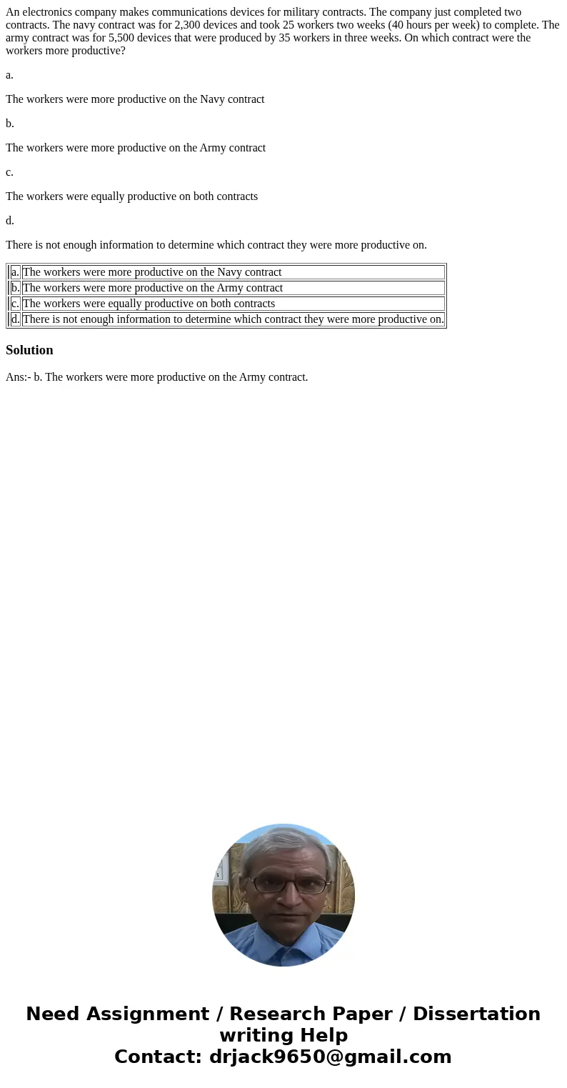 An electronics company makes communications devices for military contracts. The company just completed two contracts. The navy contract was for 2,300 devices an An electronics company makes communications devices for military contracts. The company just completed two contracts. The navy contract was for 2,300 devices an