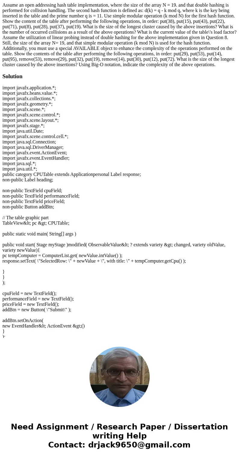 Assume an open addressing hash table implementation, where the size of the array N = 19. and that double hashing is performed for collision handling. The secon  Assume an open addressing hash table implementation, where the size of the array N = 19. and that double hashing is performed for collision handling. The secon