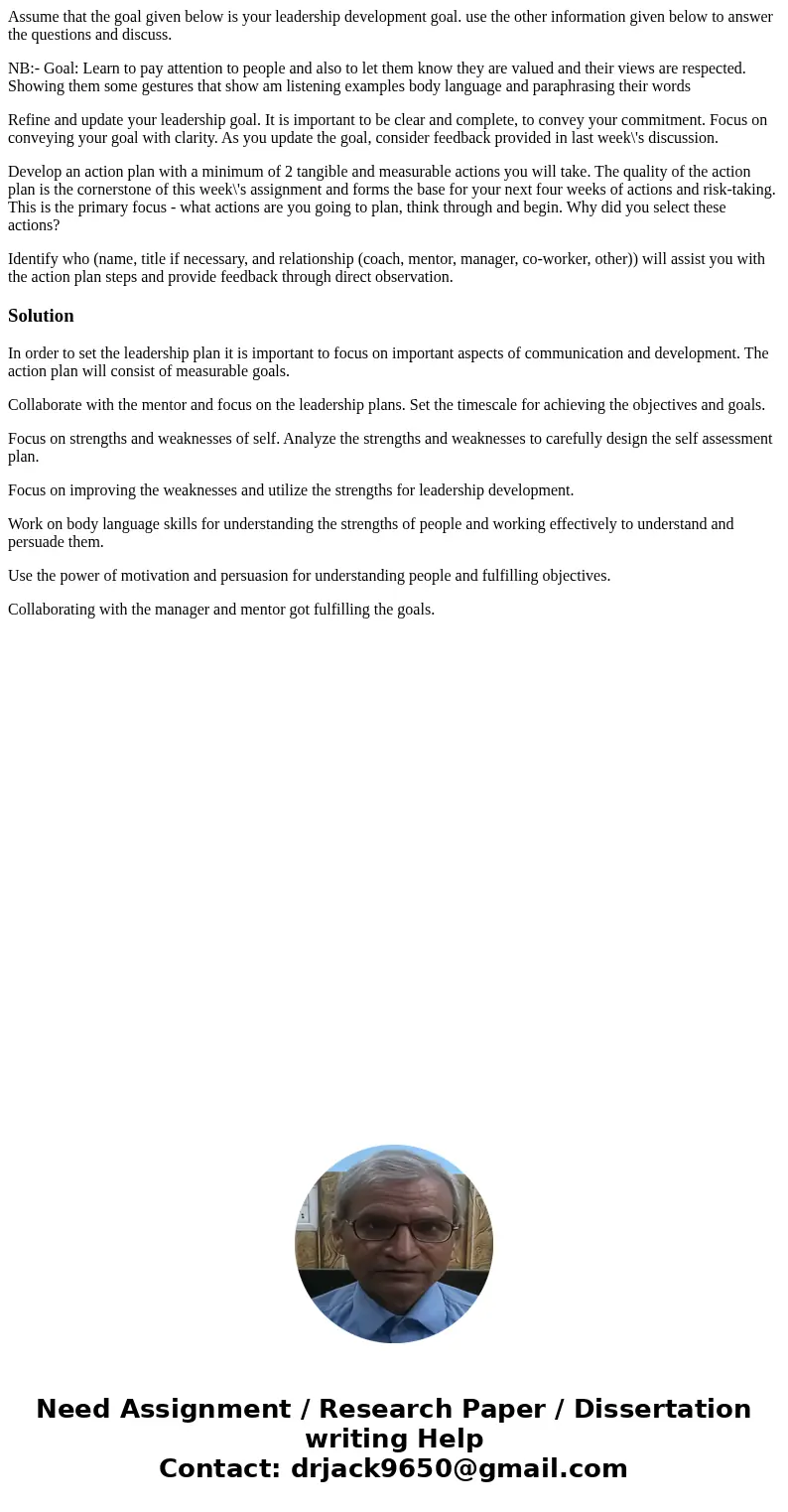 Assume that the goal given below is your leadership development goal. use the other information given below to answer the questions and discuss. NB:- Goal: Lear Assume that the goal given below is your leadership development goal. use the other information given below to answer the questions and discuss. NB:- Goal: Lear