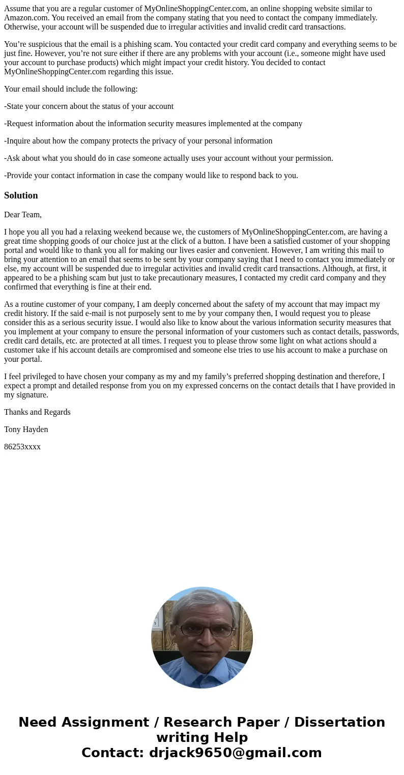 Assume that you are a regular customer of MyOnlineShoppingCenter.com, an online shopping website similar to Amazon.com. You received an email from the company s