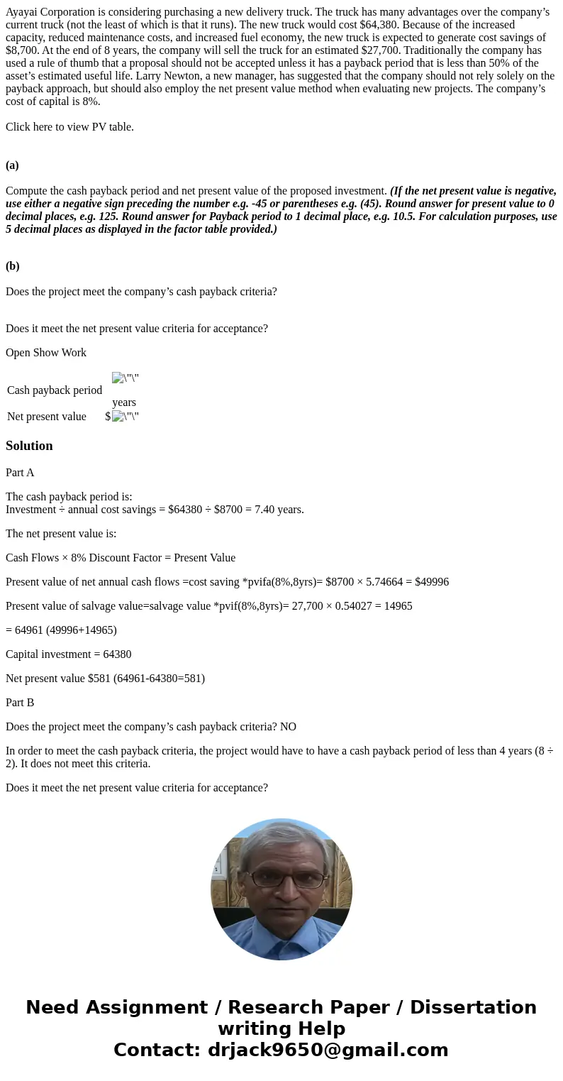 Ayayai Corporation is considering purchasing a new delivery truck. The truck has many advantages over the company’s current truck (not the least of which is tha