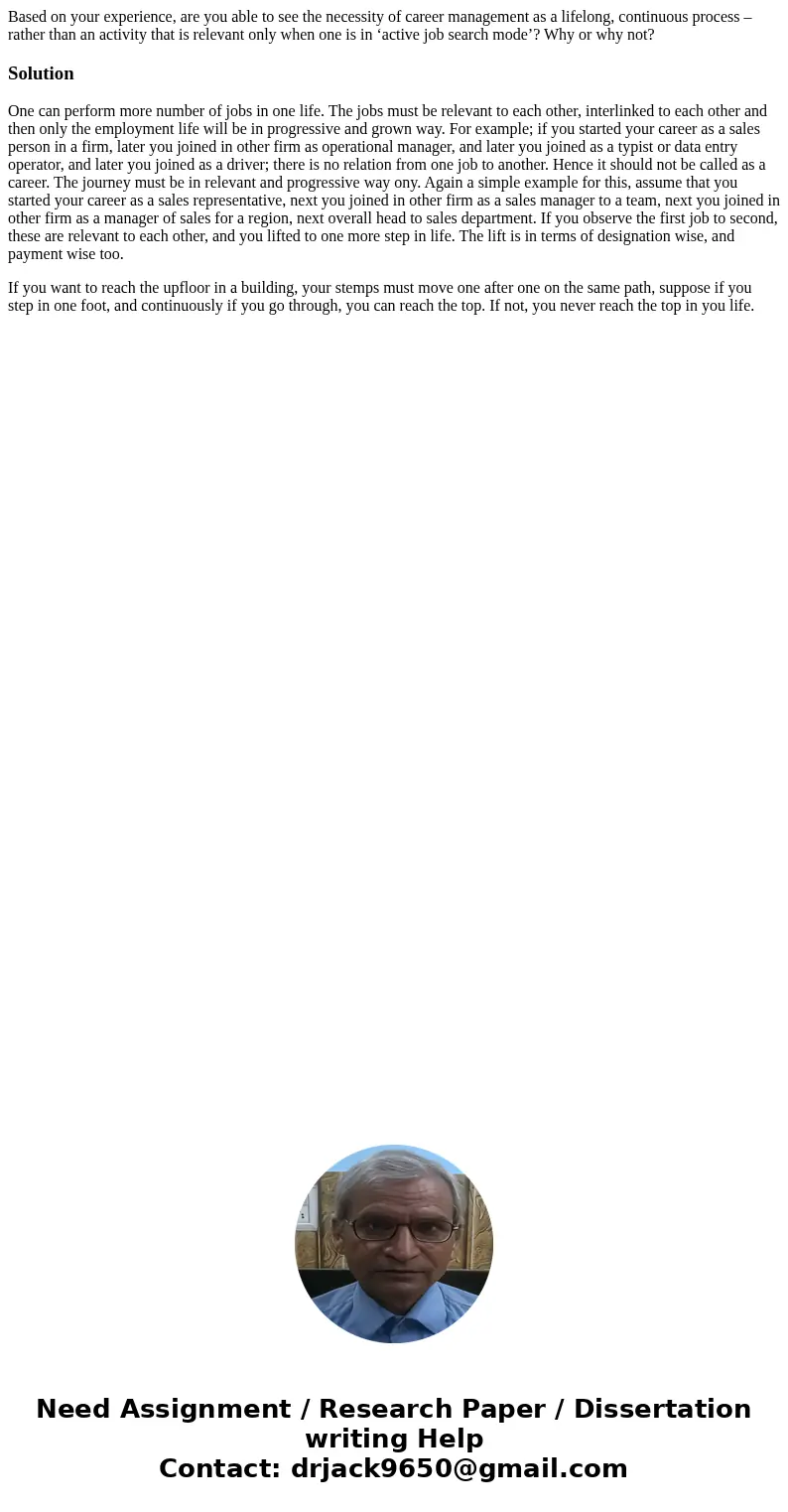 Based on your experience, are you able to see the necessity of career management as a lifelong, continuous process – rather than an activity that is relevant on Based on your experience, are you able to see the necessity of career management as a lifelong, continuous process – rather than an activity that is relevant on