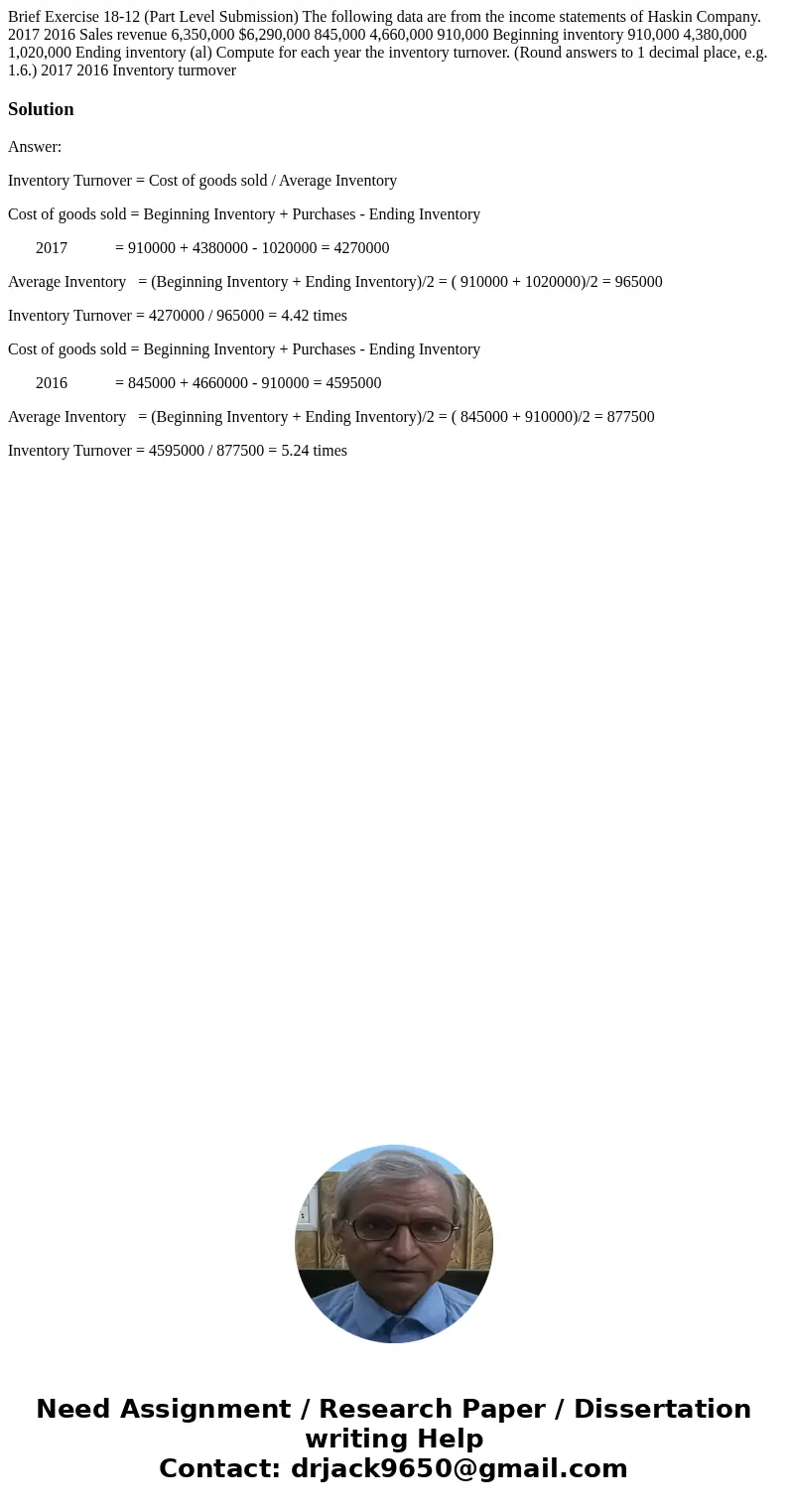 Brief Exercise 18-12 (Part Level Submission) The following data are from the income statements of Haskin Company. 2017 2016 Sales revenue 6,350,000 $6,290,000   Brief Exercise 18-12 (Part Level Submission) The following data are from the income statements of Haskin Company. 2017 2016 Sales revenue 6,350,000 $6,290,000