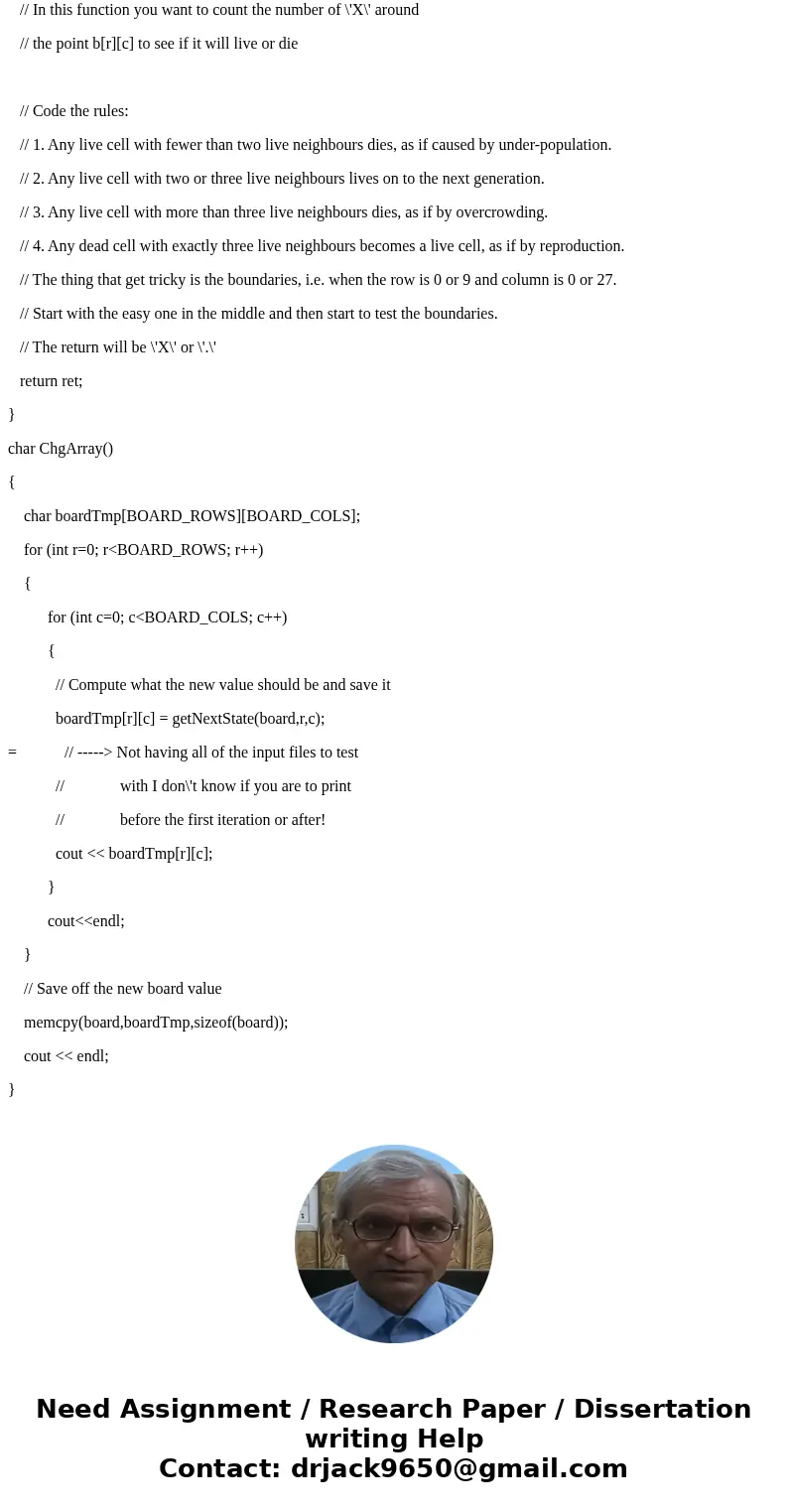 C++ GAME OF LIFE UNIQUE PROJECT HELP **WILL PAY VIA VENMO APP/PAYPALL** thank you complete the code with unique comments given The game is called Game of Life:  C++ GAME OF LIFE UNIQUE PROJECT HELP **WILL PAY VIA VENMO APP/PAYPALL** thank you complete the code with unique comments given The game is called Game of Life: