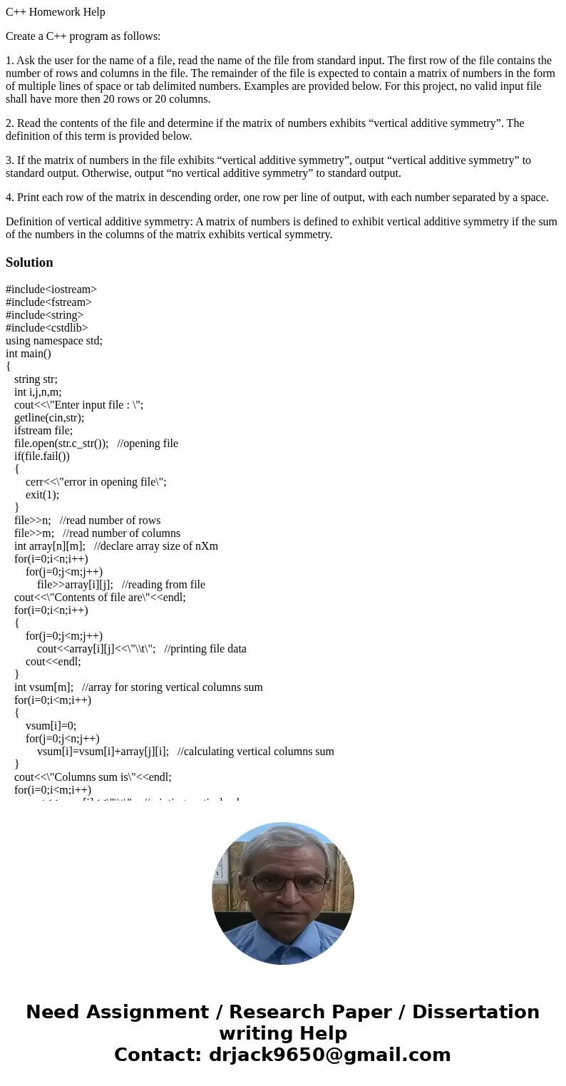 C++ Homework Help Create a C++ program as follows: 1. Ask the user for the name of a file, read the name of the file from standard input. The first row of the f C++ Homework Help Create a C++ program as follows: 1. Ask the user for the name of a file, read the name of the file from standard input. The first row of the f