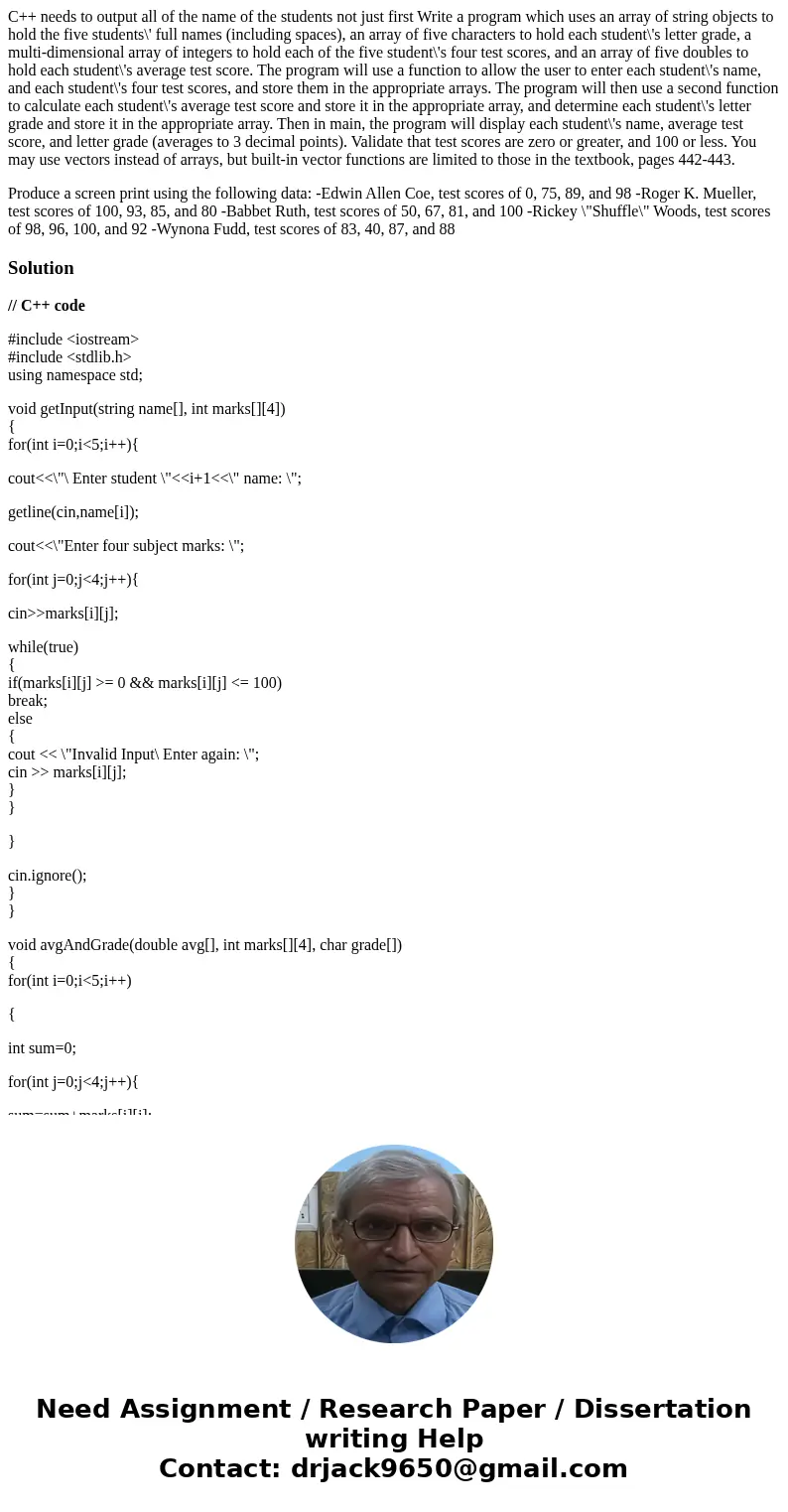 C++ needs to output all of the name of the students not just first Write a program which uses an array of string objects to hold the five students\' full names  C++ needs to output all of the name of the students not just first Write a program which uses an array of string objects to hold the five students\' full names
