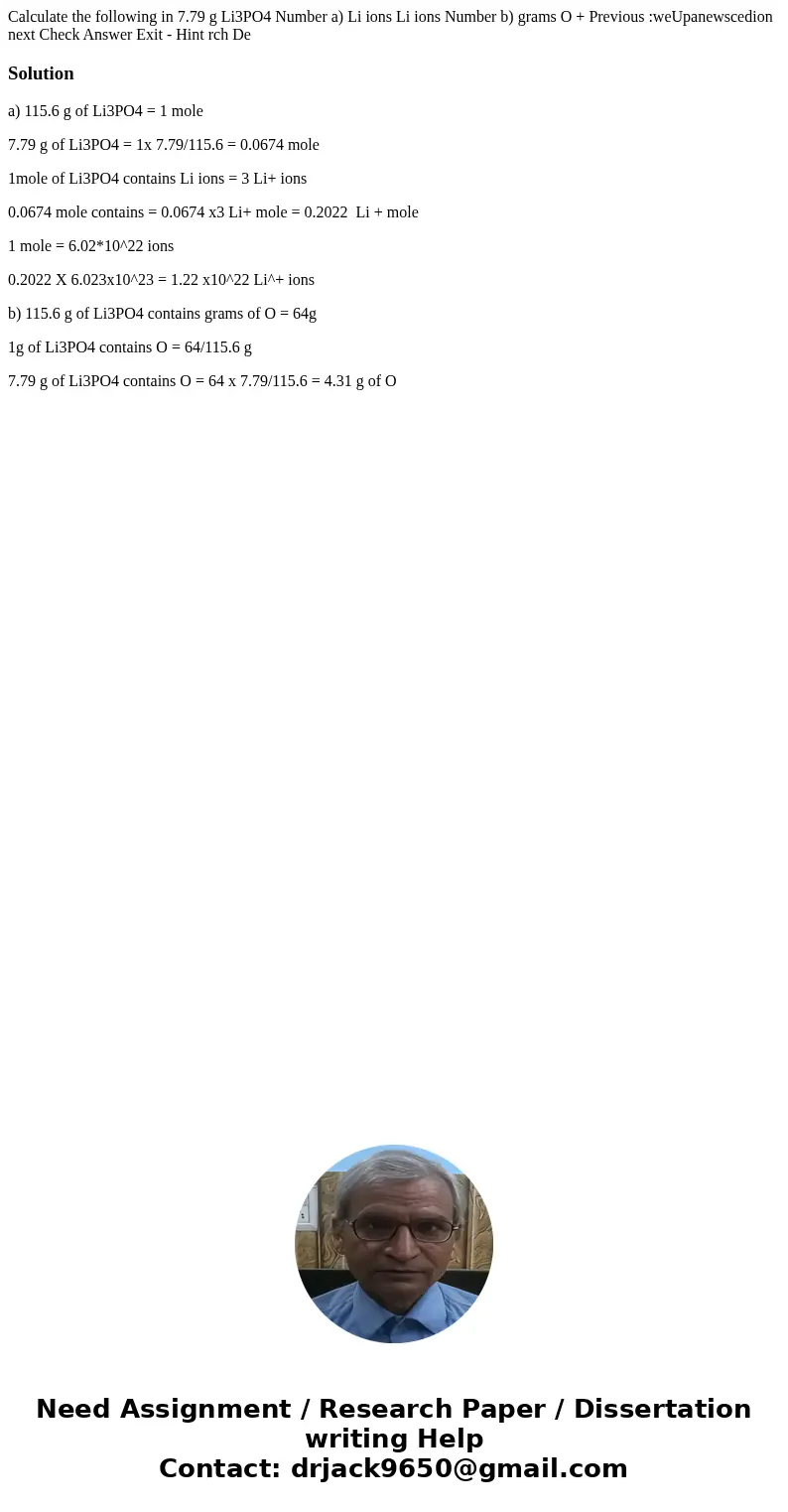  Calculate the following in 7.79 g Li3PO4 Number a) Li ions Li ions Number b) grams O + Previous :weUpanewscedion next Check Answer Exit - Hint rch De Solutiona
