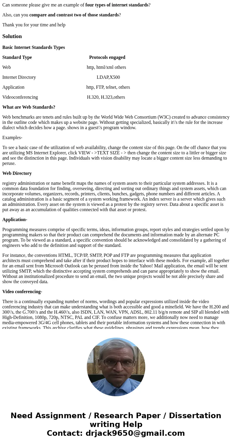 Can someone please give me an example of four types of internet standards? Also, can you compare and contrast two of those standards? Thank you for your time an Can someone please give me an example of four types of internet standards? Also, can you compare and contrast two of those standards? Thank you for your time an