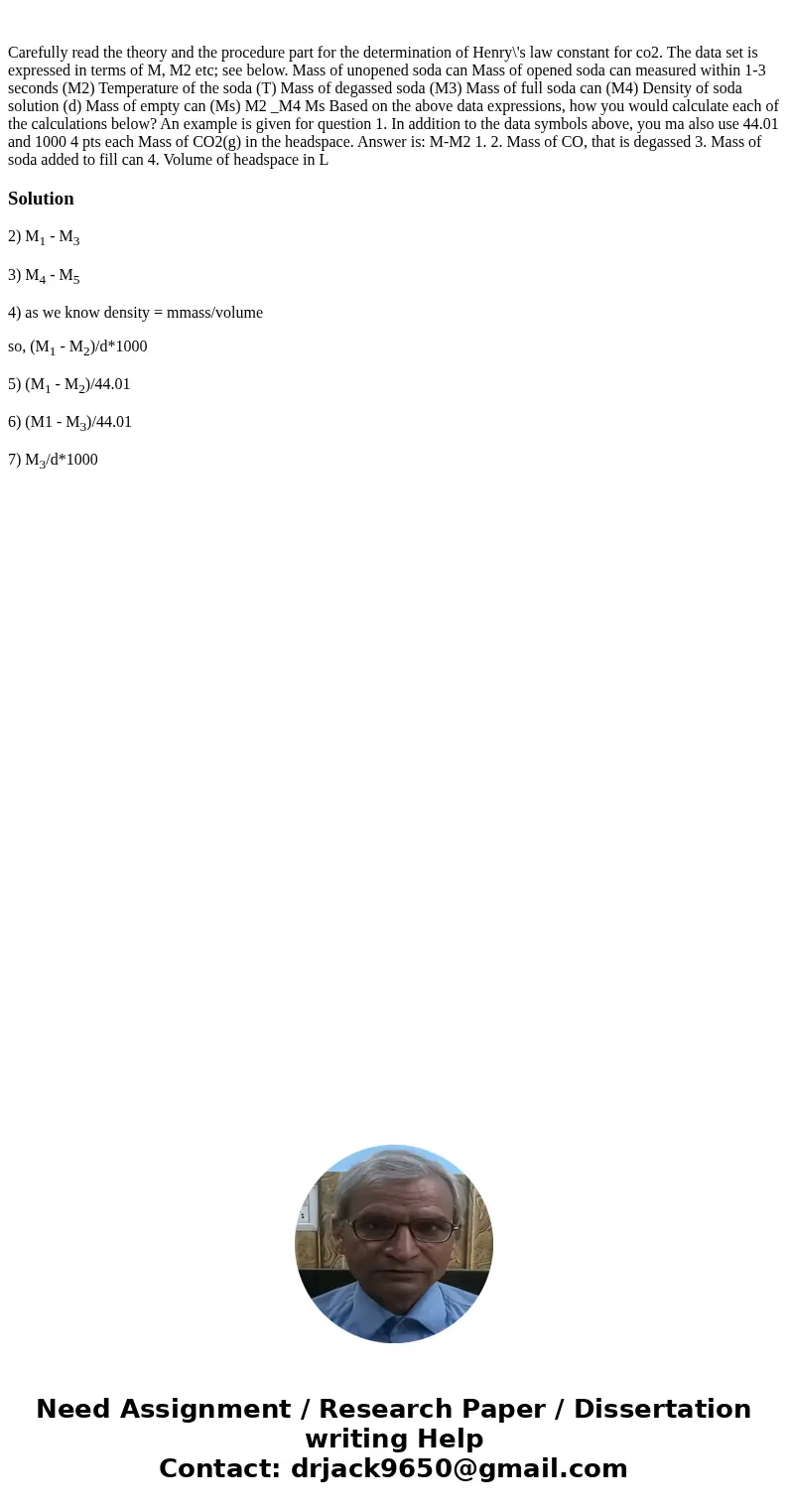  Carefully read the theory and the procedure part for the determination of Henry\'s law constant for co2. The data set is expressed in terms of M, M2 etc; see b