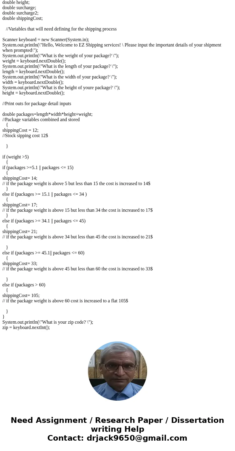 Changes in the economy have determined that for the EZ shipping company, a surcharge will be assessed on all packages that meet certain criteria. The surcharge 