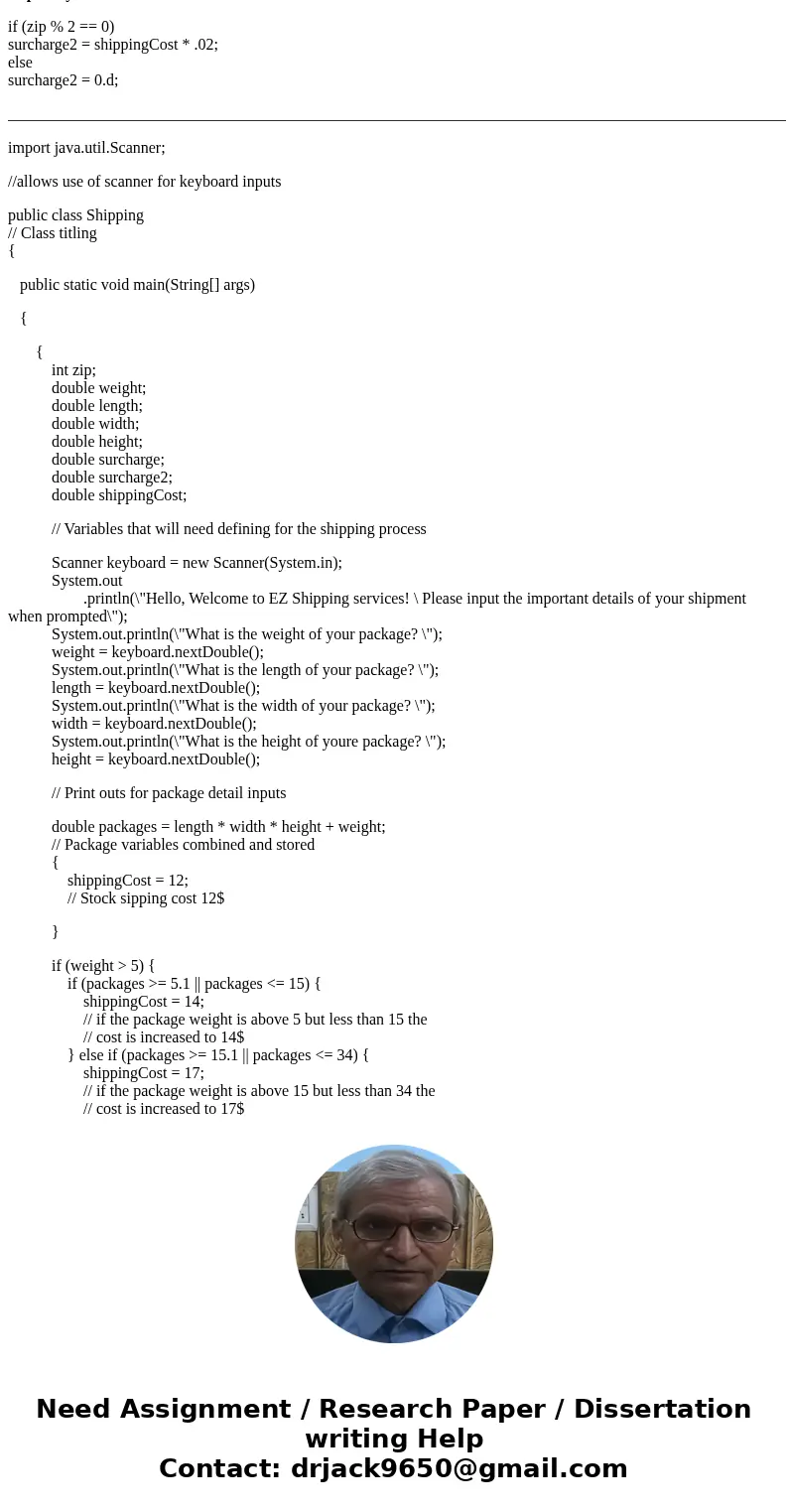Changes in the economy have determined that for the EZ shipping company, a surcharge will be assessed on all packages that meet certain criteria. The surcharge 