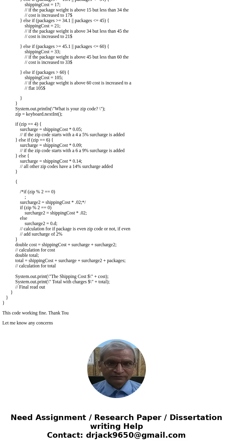 Changes in the economy have determined that for the EZ shipping company, a surcharge will be assessed on all packages that meet certain criteria. The surcharge 
