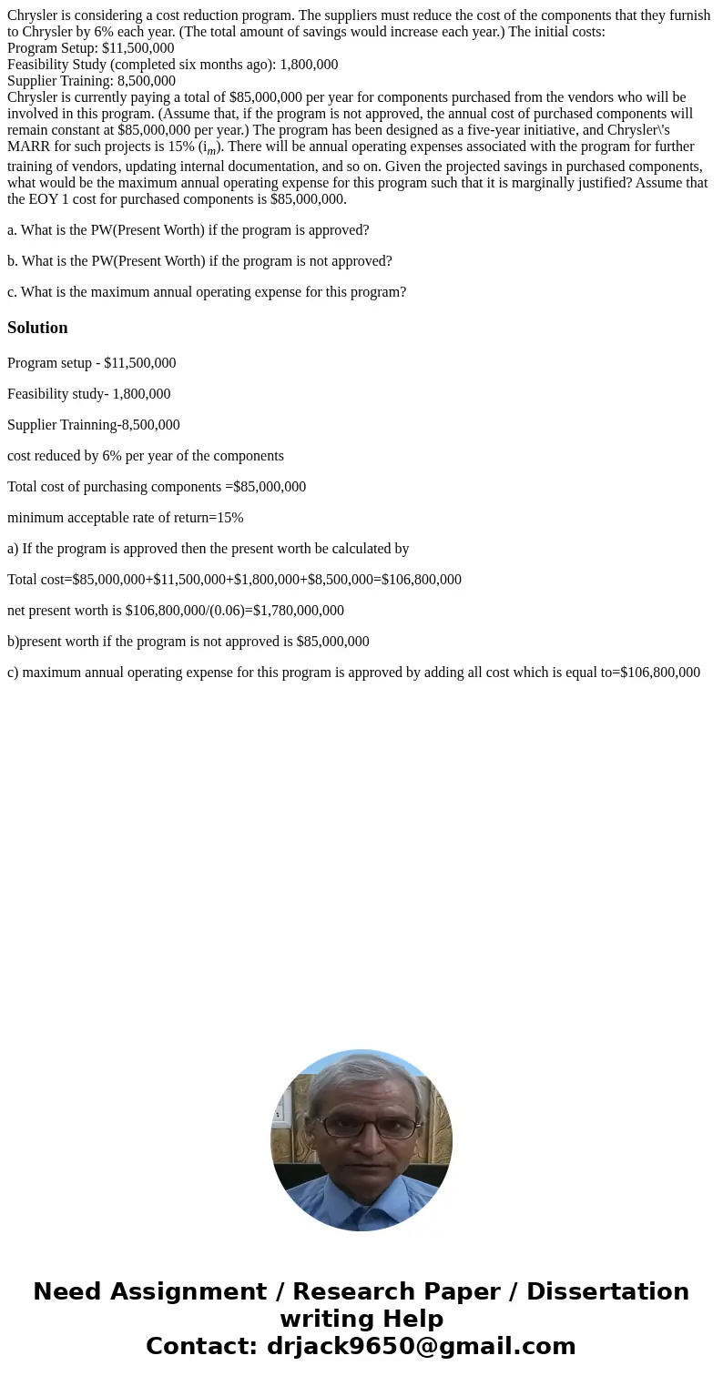 Chrysler is considering a cost reduction program. The suppliers must reduce the cost of the components that they furnish to Chrysler by 6% each year. (The total Chrysler is considering a cost reduction program. The suppliers must reduce the cost of the components that they furnish to Chrysler by 6% each year. (The total