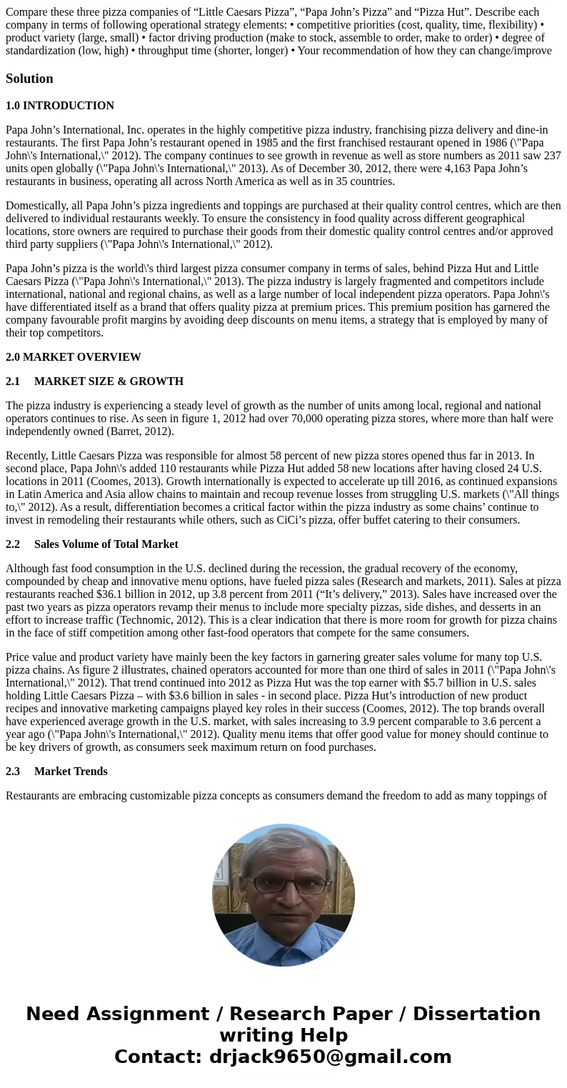 Compare these three pizza companies of “Little Caesars Pizza”, “Papa John’s Pizza” and “Pizza Hut”. Describe each company in terms of following operational stra