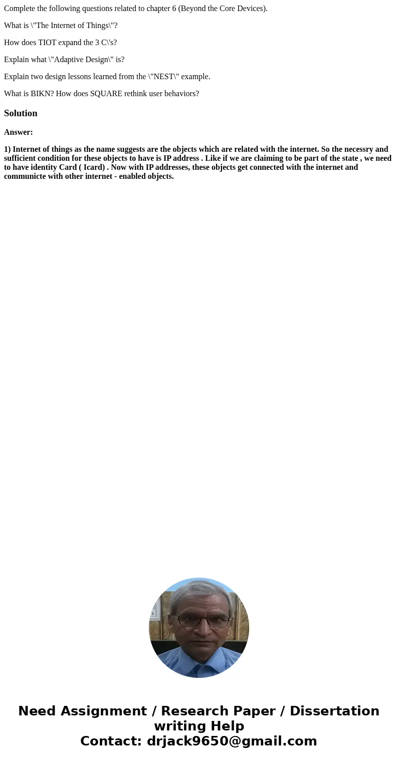 Complete the following questions related to chapter 6 (Beyond the Core Devices). What is \