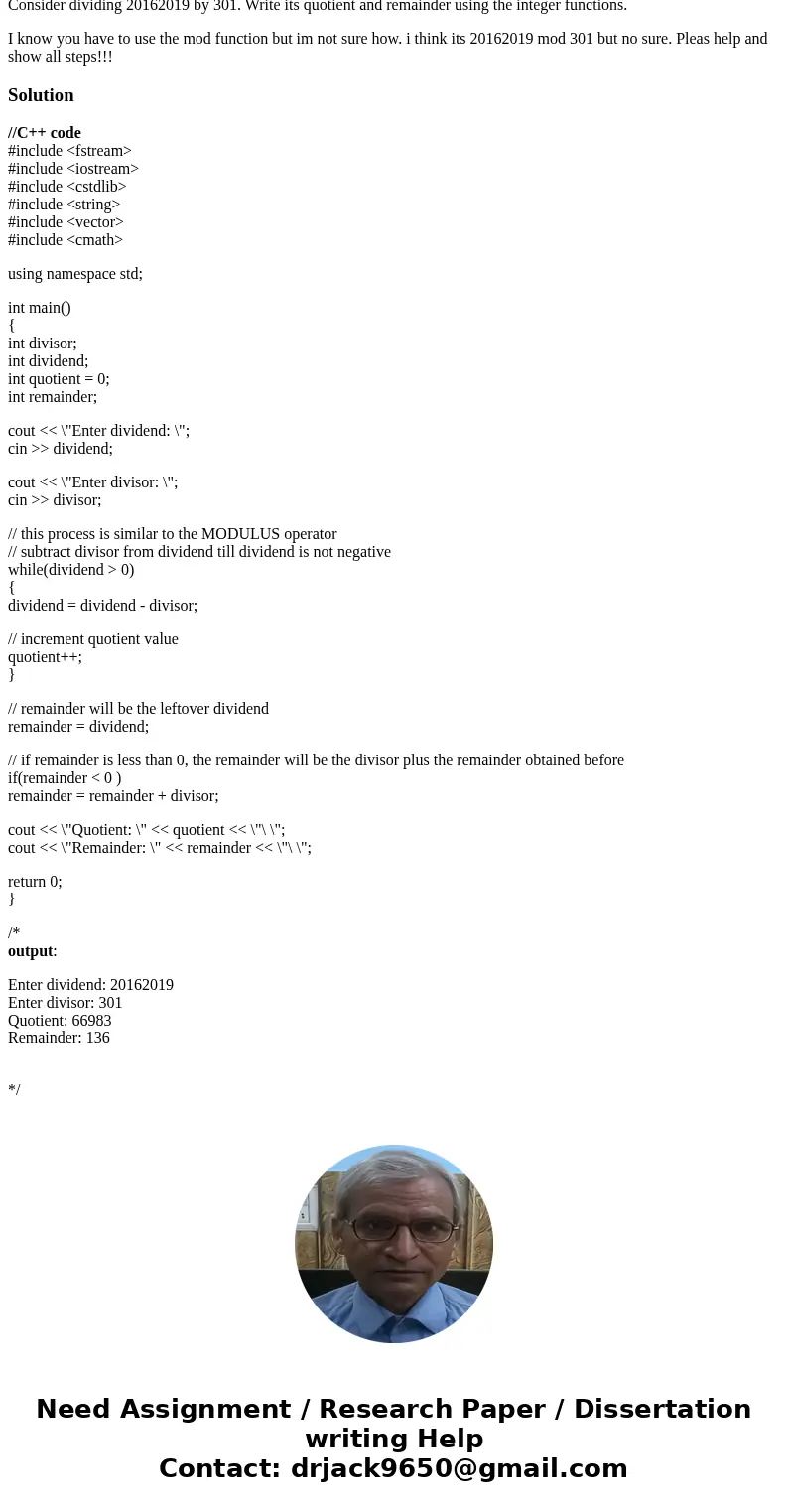 Consider dividing 20162019 by 301. Write its quotient and remainder using the integer functions. I know you have to use the mod function but im not sure how. i 