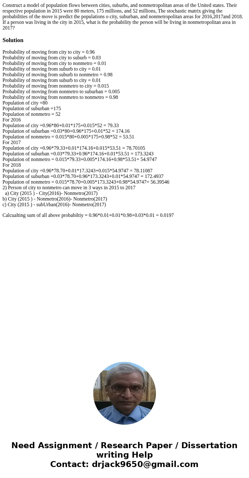  Construct a model of population flows between cities, suburbs, and nonmetropolitan areas of the United states. Their respective population in 2015 were 80 mete