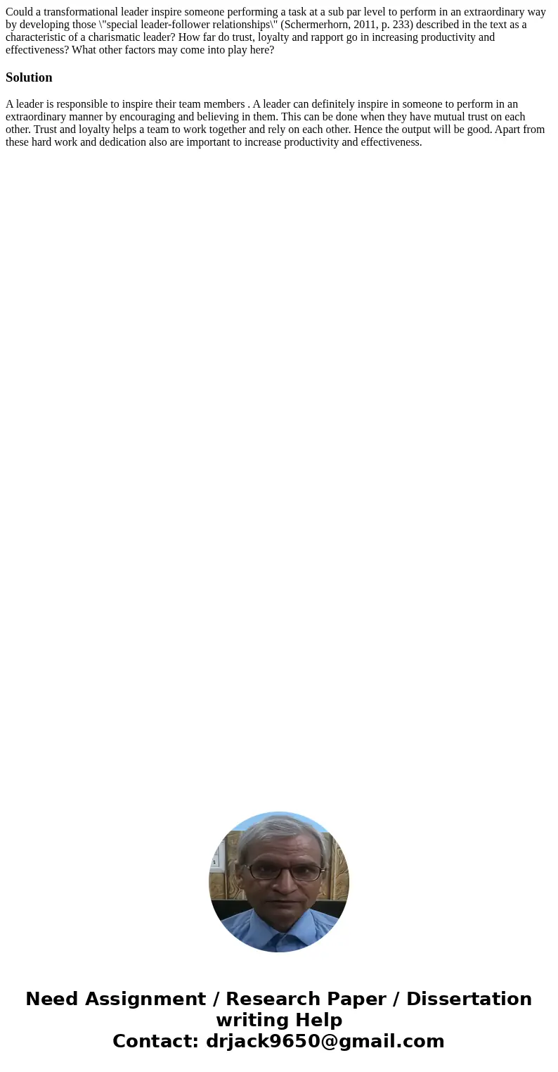 Could a transformational leader inspire someone performing a task at a sub par level to perform in an extraordinary way by developing those \