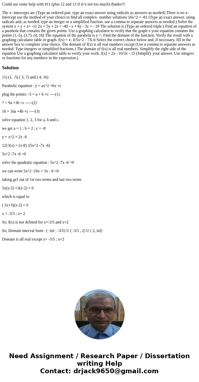 Could use some help with #11 (plus 12 and 13 if it\'s not too much) thanks!!! The x- intercepts are (Type an ordered pair. type an exact answer using radicals a Could use some help with #11 (plus 12 and 13 if it\'s not too much) thanks!!! The x- intercepts are (Type an ordered pair. type an exact answer using radicals a