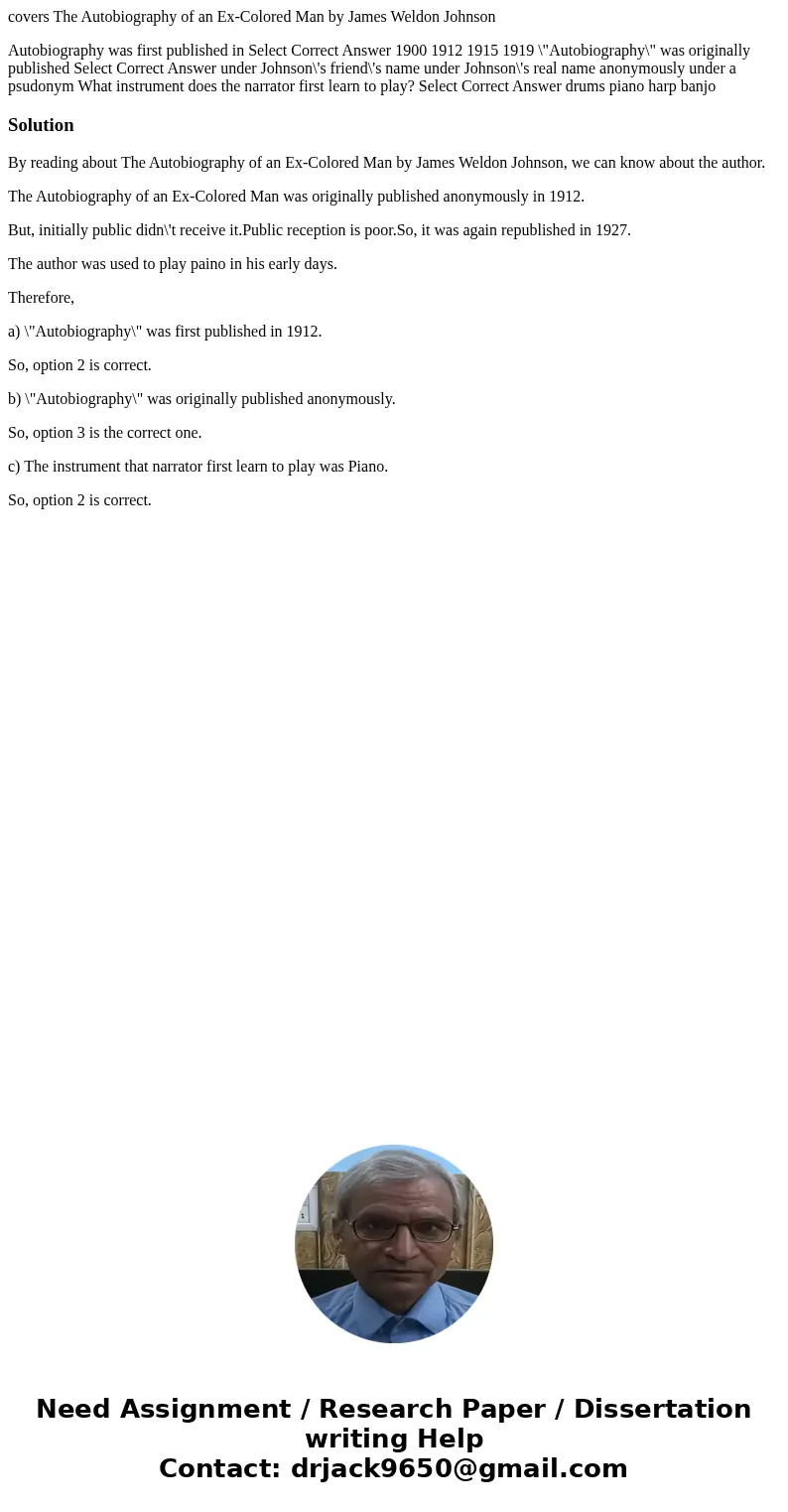 covers The Autobiography of an Ex-Colored Man by James Weldon Johnson Autobiography was first published in Select Correct Answer 1900 1912 1915 1919 \ covers The Autobiography of an Ex-Colored Man by James Weldon Johnson Autobiography was first published in Select Correct Answer 1900 1912 1915 1919 \