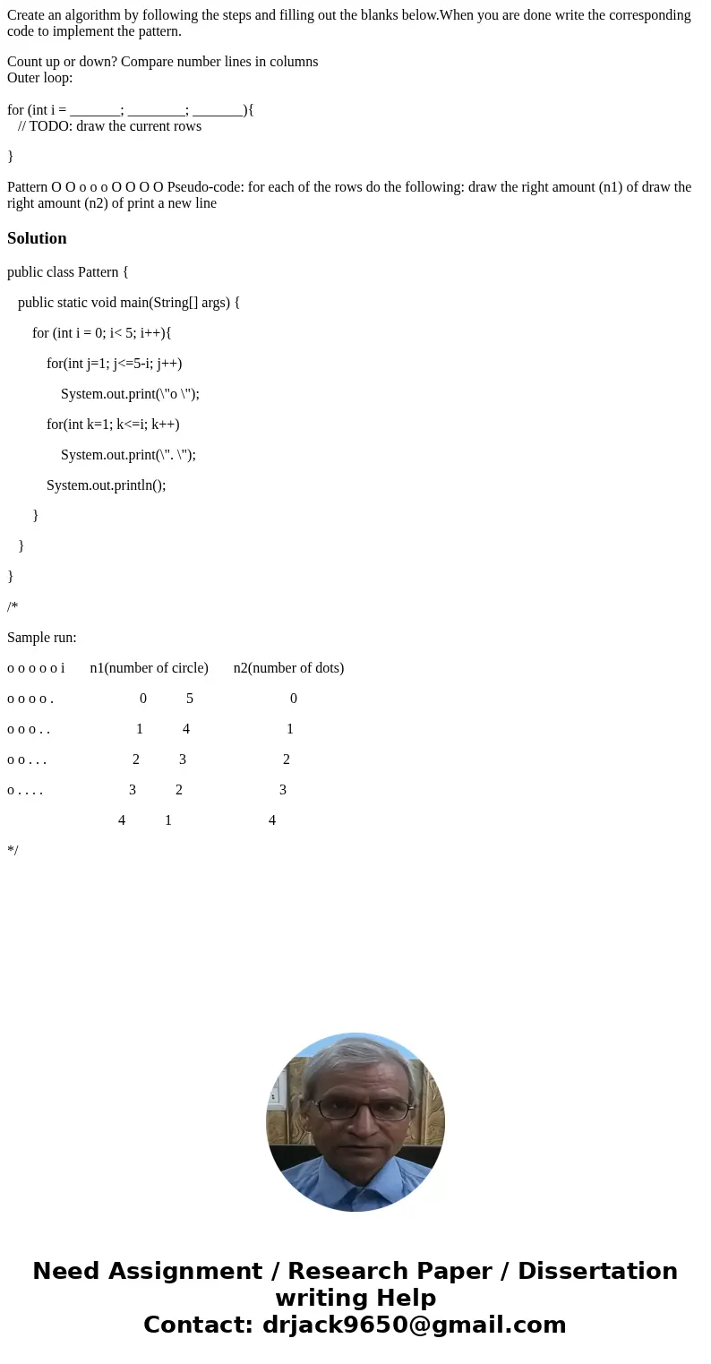 Create an algorithm by following the steps and filling out the blanks below.When you are done write the corresponding code to implement the pattern. Count up or Create an algorithm by following the steps and filling out the blanks below.When you are done write the corresponding code to implement the pattern. Count up or