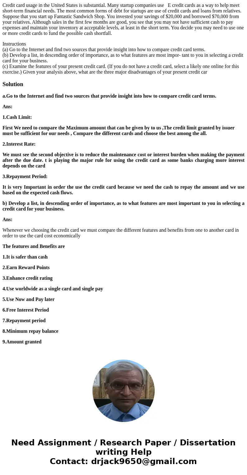 Credit card usage in the United States is substantial. Many startup companies use E credit cards as a way to help meet short-term financial needs. The most comm Credit card usage in the United States is substantial. Many startup companies use E credit cards as a way to help meet short-term financial needs. The most comm