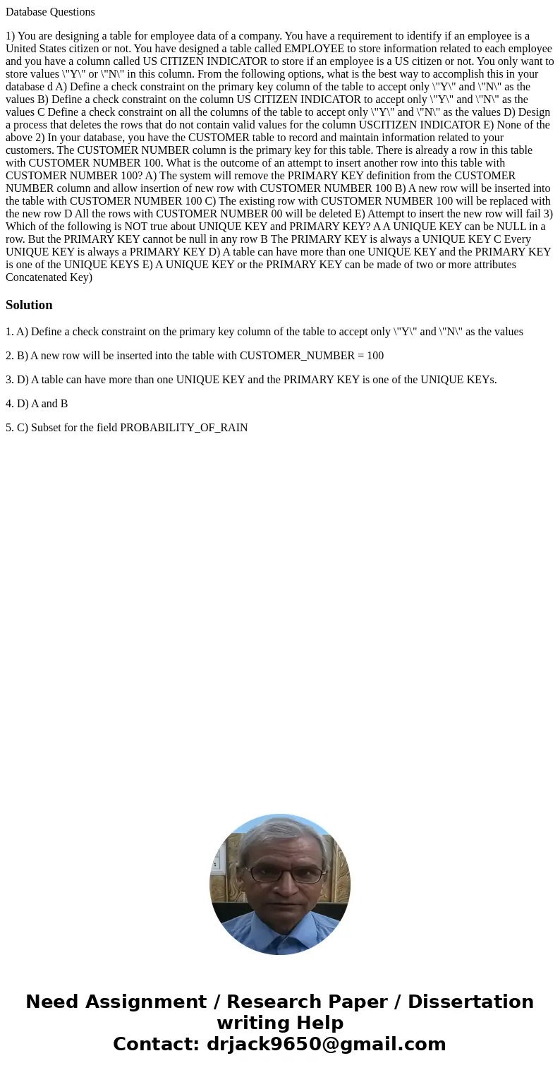 Database Questions 1) You are designing a table for employee data of a company. You have a requirement to identify if an employee is a United States citizen or  Database Questions 1) You are designing a table for employee data of a company. You have a requirement to identify if an employee is a United States citizen or