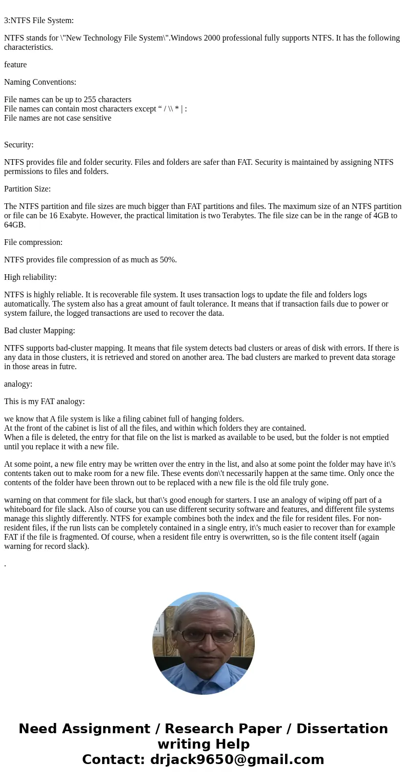 Define “file system” in a way that a juror would be likely to understand. Include how various file systems differ from one another. Provide an analogy for expla Define “file system” in a way that a juror would be likely to understand. Include how various file systems differ from one another. Provide an analogy for expla