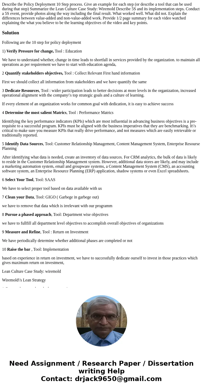  Describe the Policy Deployment 10 Step process. Give an example for each step (or describe a tool that can be used during that step) Summarize the Lean Culture