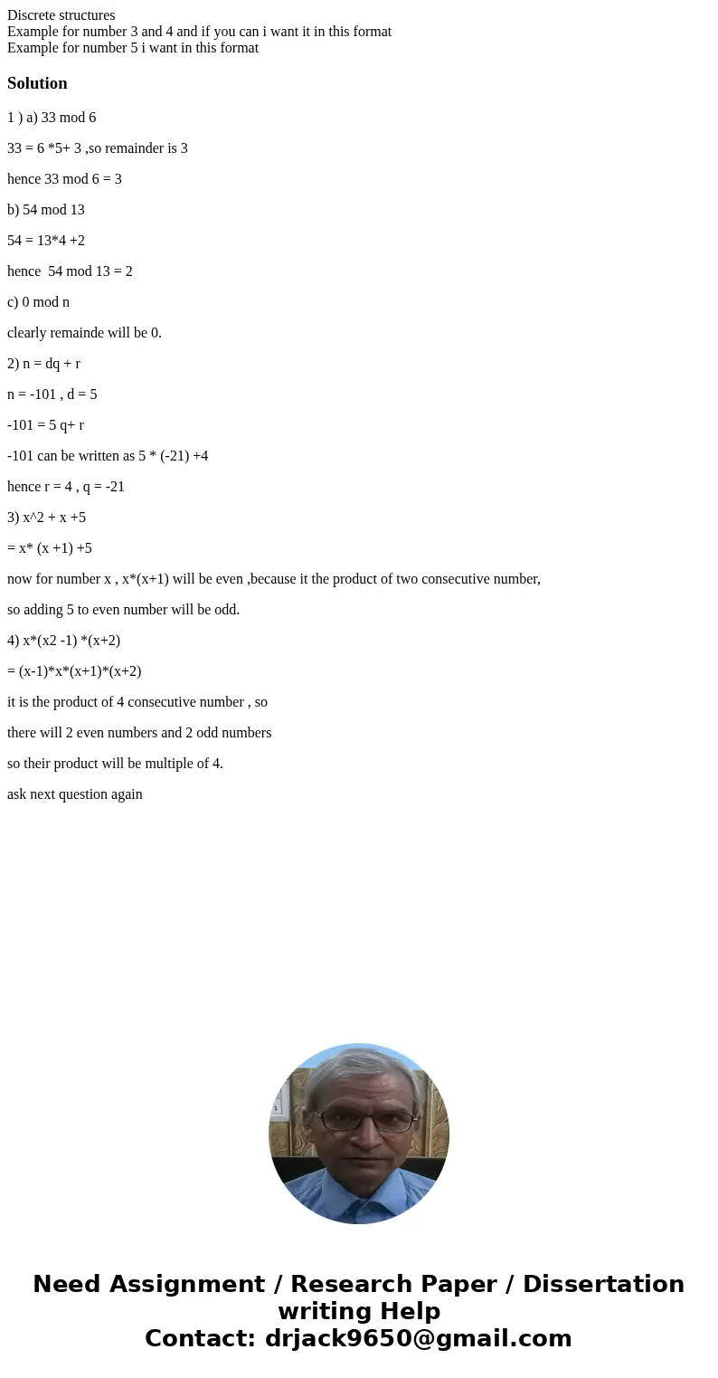 Discrete structures Example for number 3 and 4 and if you can i want it in this format Example for number 5 i want in this formatSolution1 ) a) 33 mod 6 33 = 6  Discrete structures Example for number 3 and 4 and if you can i want it in this format Example for number 5 i want in this formatSolution1 ) a) 33 mod 6 33 = 6