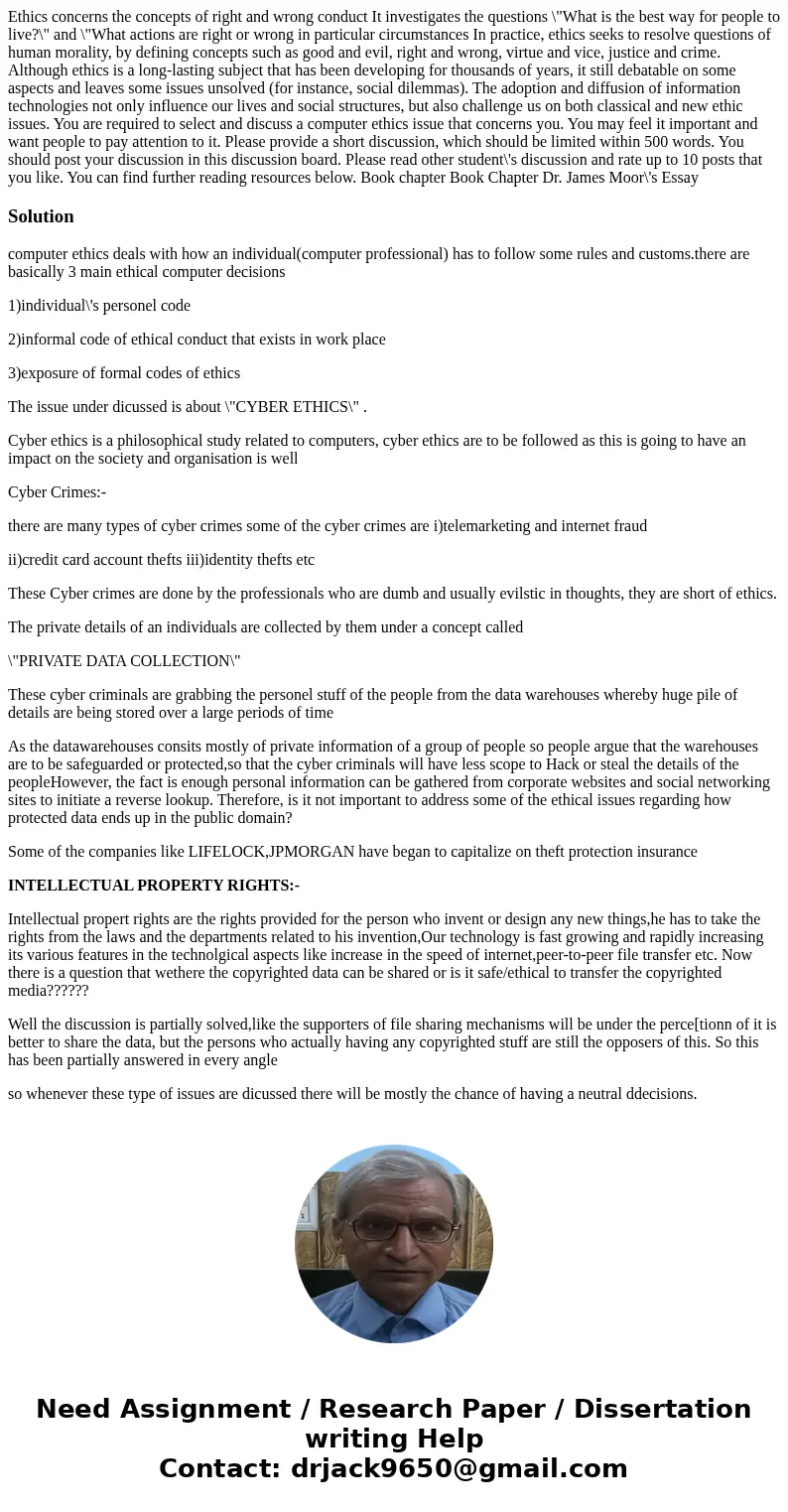 Ethics concerns the concepts of right and wrong conduct It investigates the questions \  Ethics concerns the concepts of right and wrong conduct It investigates the questions \