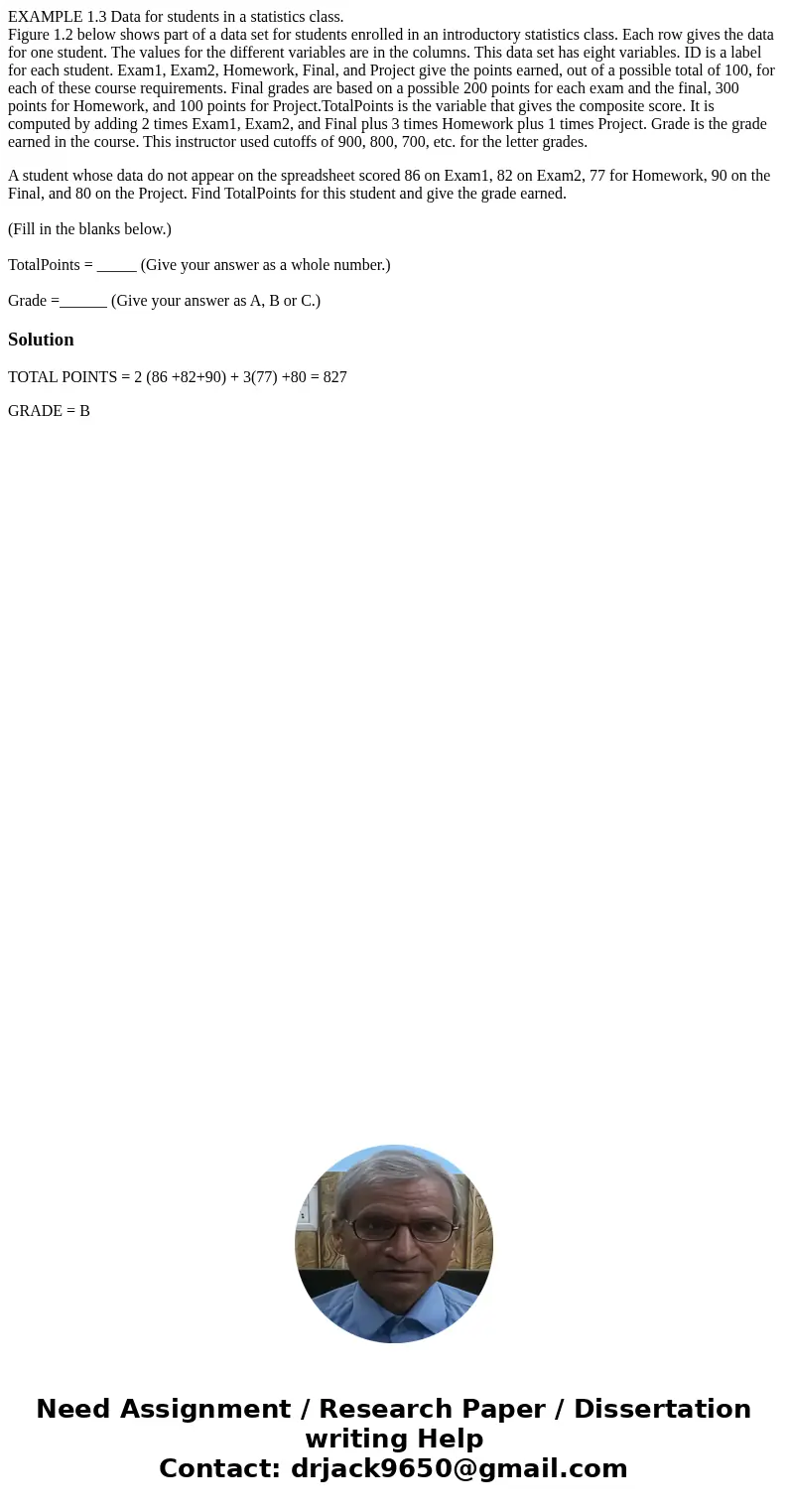 EXAMPLE 1.3 Data for students in a statistics class. Figure 1.2 below shows part of a data set for students enrolled in an introductory statistics class. Each r EXAMPLE 1.3 Data for students in a statistics class. Figure 1.2 below shows part of a data set for students enrolled in an introductory statistics class. Each r