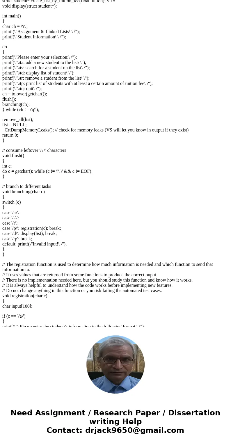 Example outputs for the use of these functions are included below. add: Assignment 6 Linked Lists Student Information Please enter your selection a: add a new s Example outputs for the use of these functions are included below. add: Assignment 6 Linked Lists Student Information Please enter your selection a: add a new s