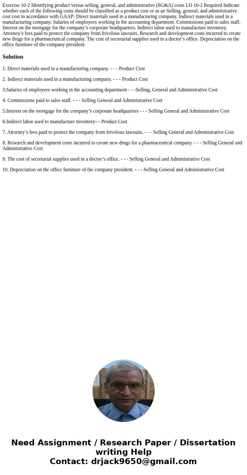 Exercise 10-2 Identifying product versus selling, general, and administrative (SG&A) costs LO 10-2 Required Indicate whether each of the following costs sho