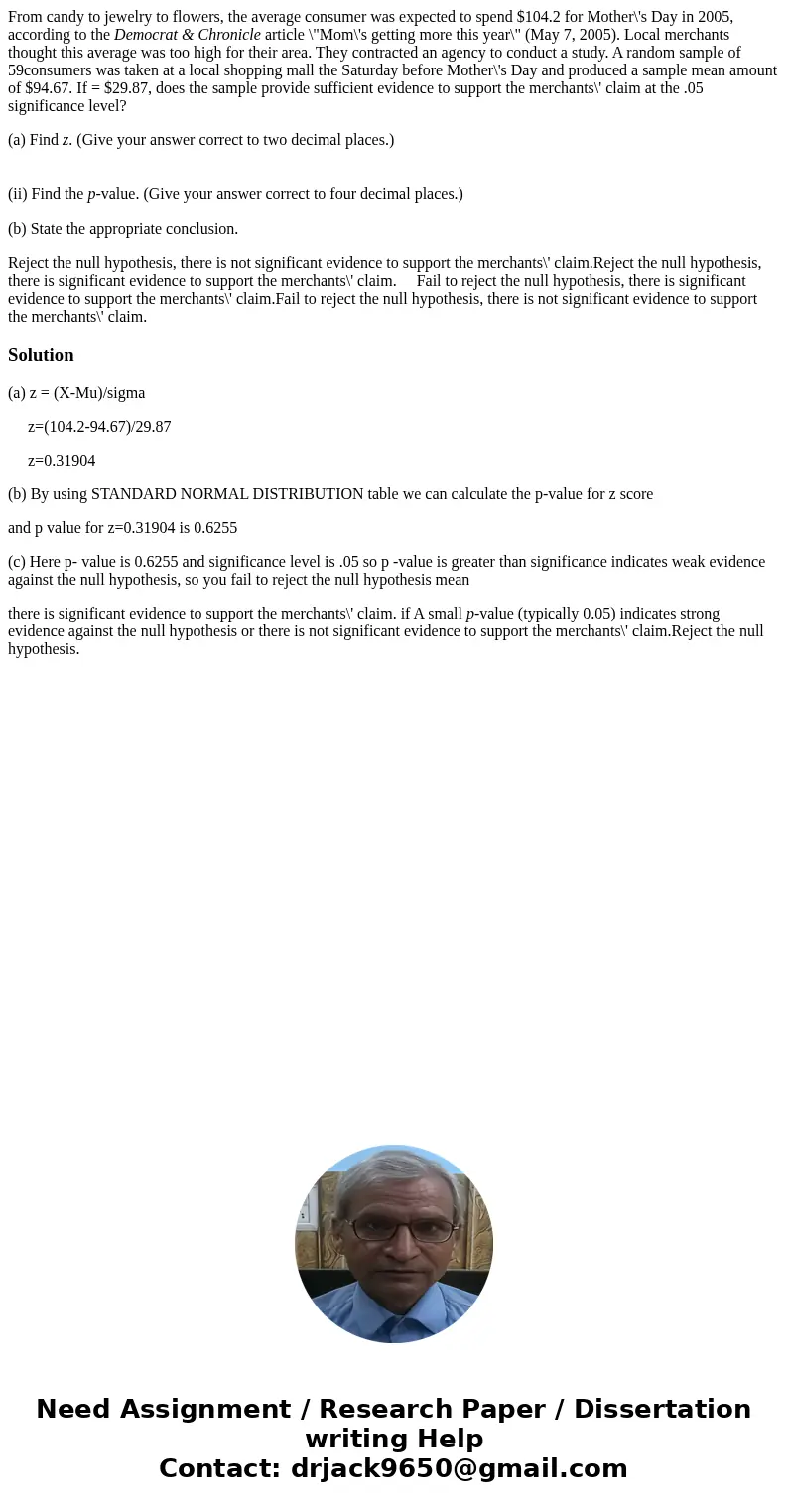 From candy to jewelry to flowers, the average consumer was expected to spend $104.2 for Mother\'s Day in 2005, according to the Democrat & Chronicle article