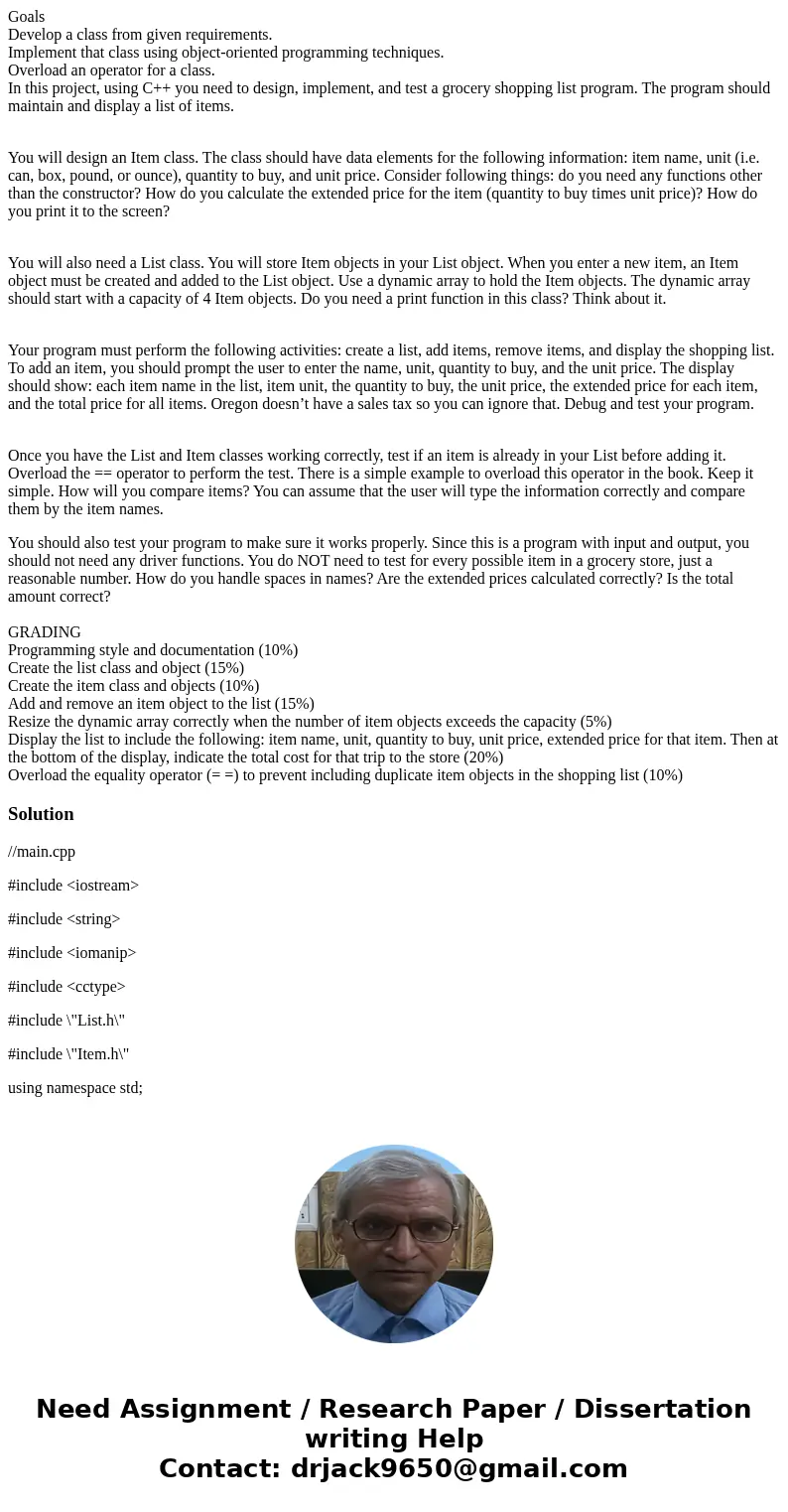 Goals Develop a class from given requirements. Implement that class using object-oriented programming techniques. Overload an operator for a class. In this proj Goals Develop a class from given requirements. Implement that class using object-oriented programming techniques. Overload an operator for a class. In this proj