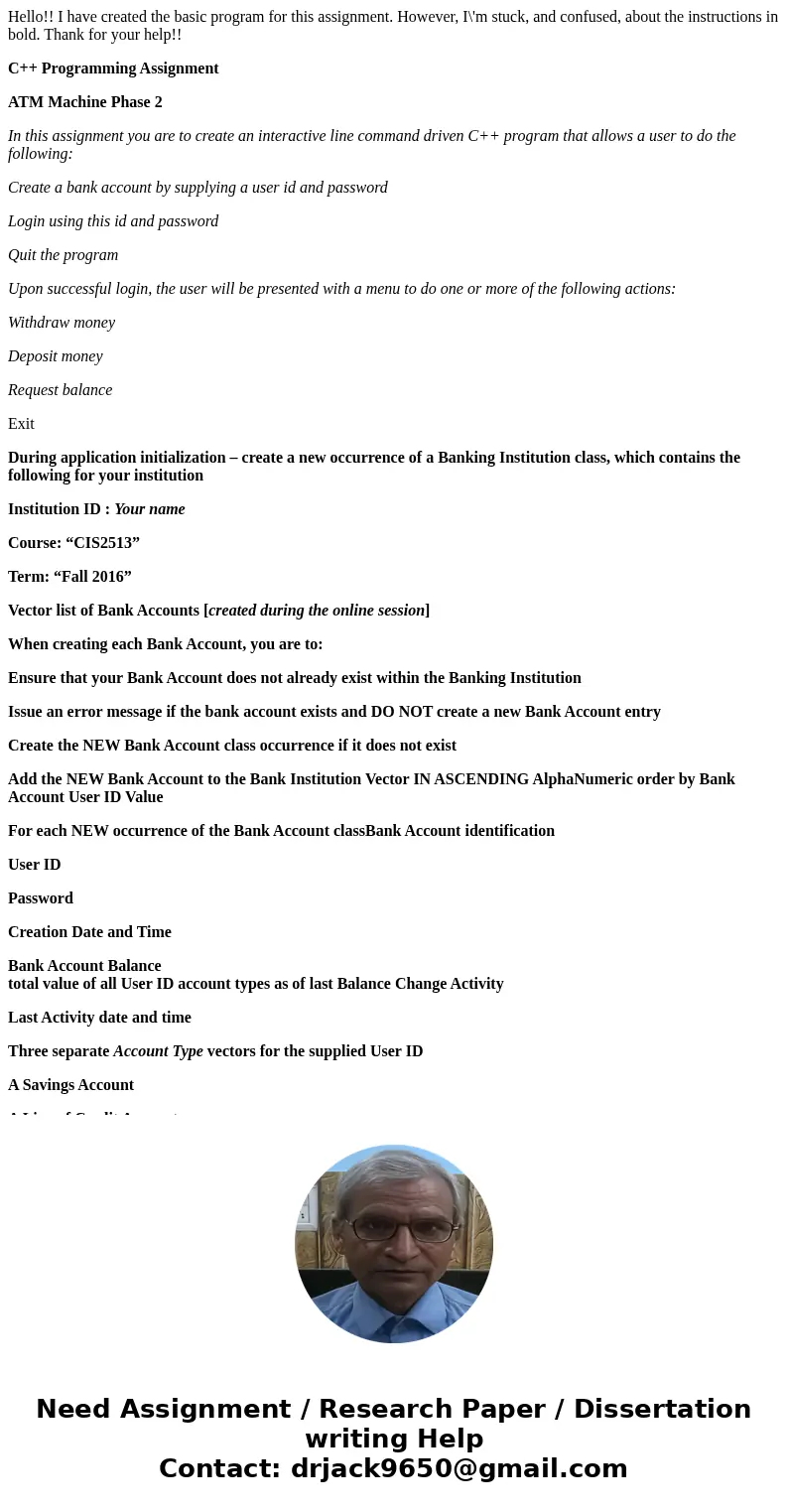 Hello!! I have created the basic program for this assignment. However, I\'m stuck, and confused, about the instructions in bold. Thank for your help!! C++ Progr Hello!! I have created the basic program for this assignment. However, I\'m stuck, and confused, about the instructions in bold. Thank for your help!! C++ Progr
