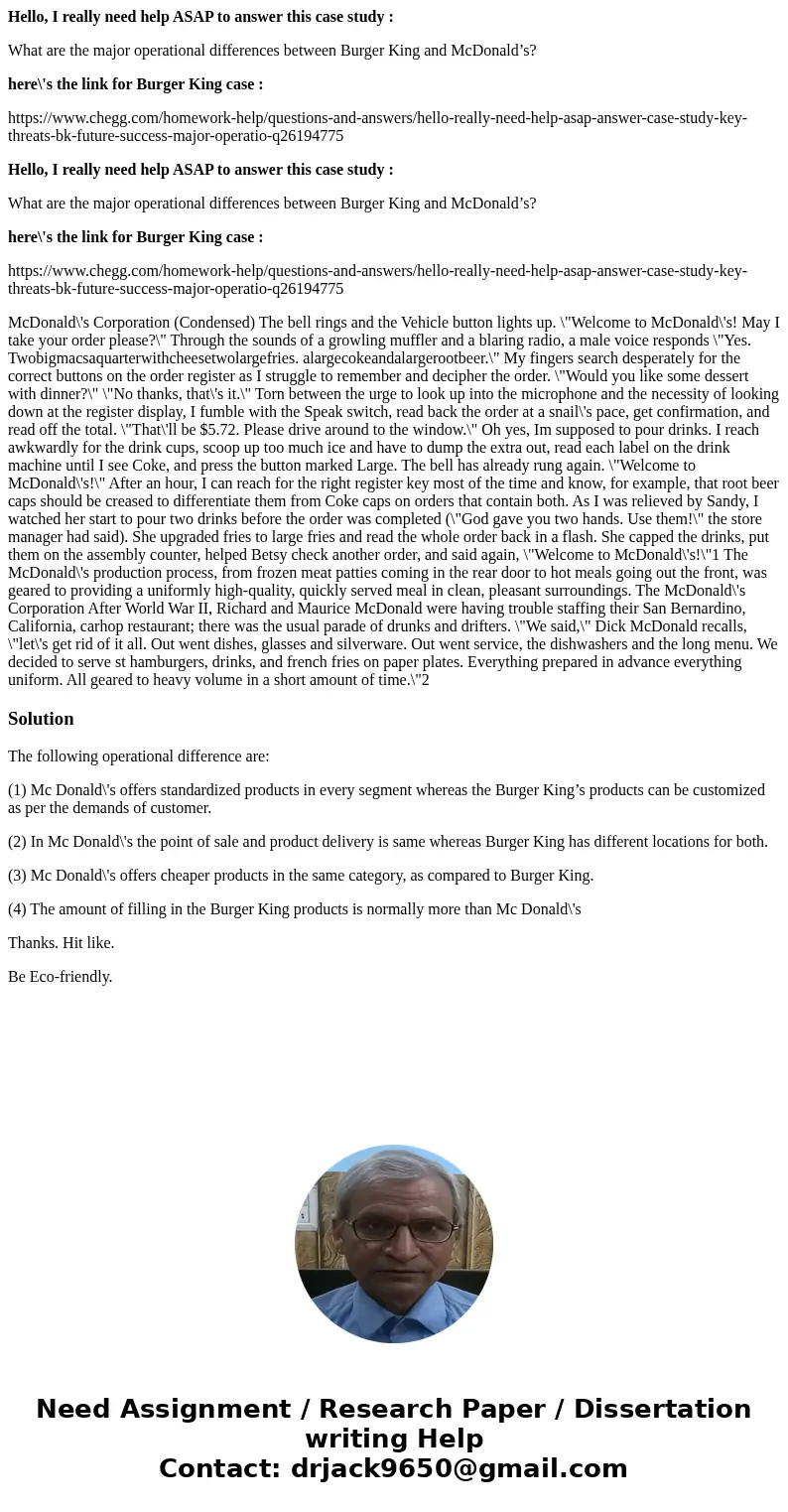 Hello, I really need help ASAP to answer this case study : What are the major operational differences between Burger King and McDonald’s? here\'s the link for B