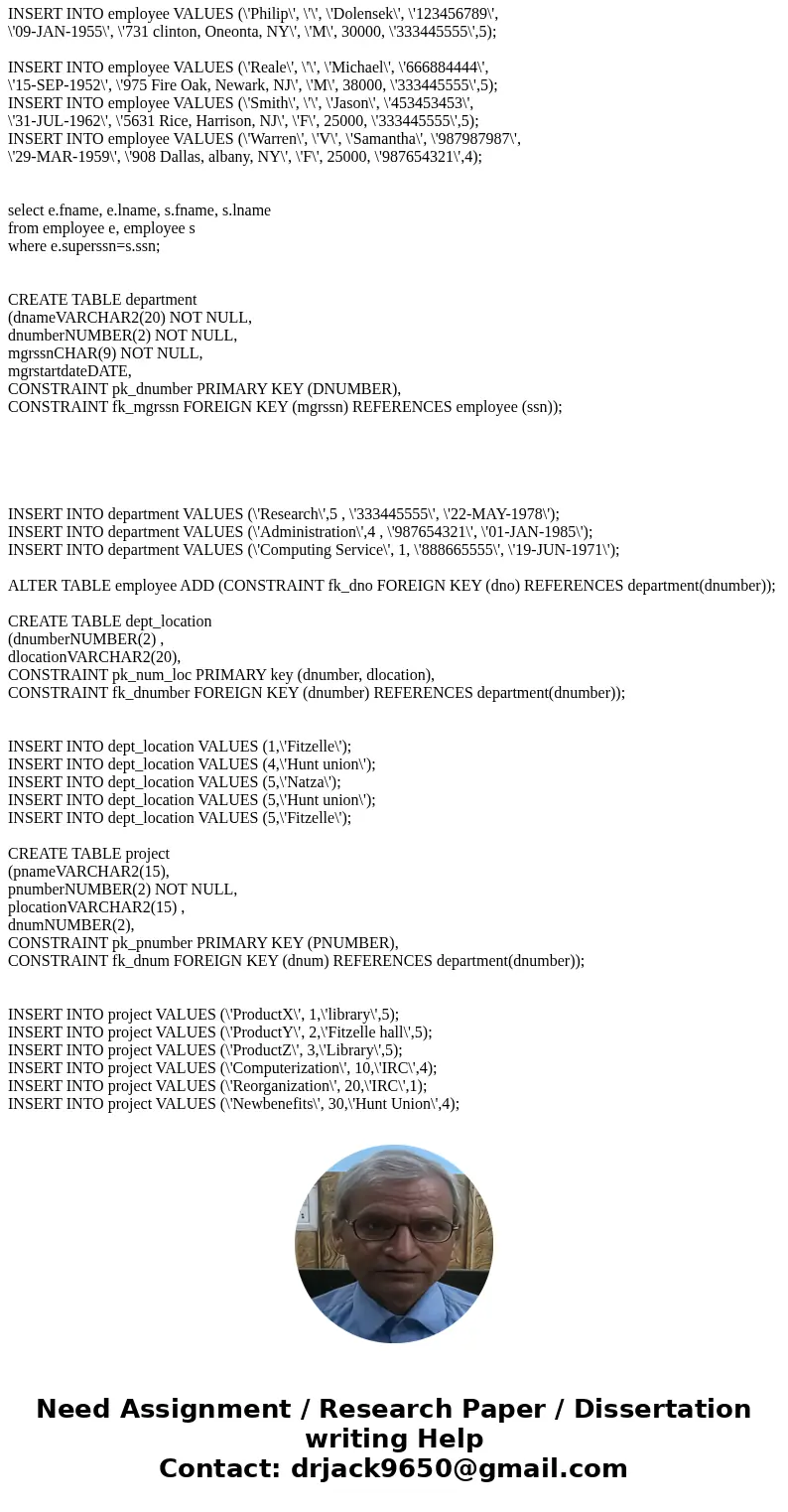  Here is the company database --comments can be added DROP TABLE works_on; DROP TABLE dependent; DROP TABLE project; DROP TABLE dept_location; ALTER TABLE depar