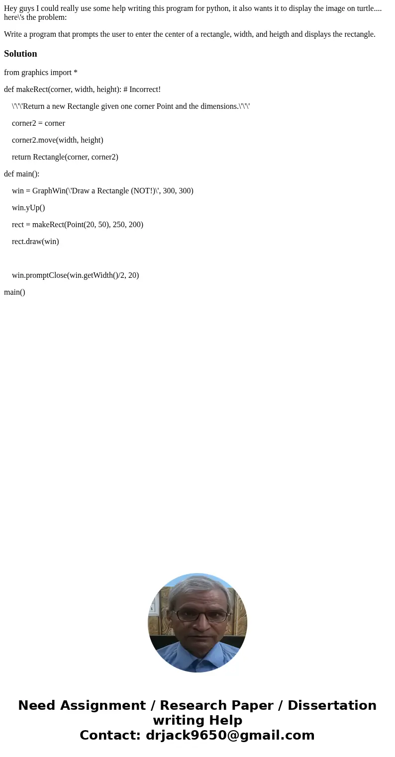 Hey guys I could really use some help writing this program for python, it also wants it to display the image on turtle.... here\'s the problem: Write a program 
