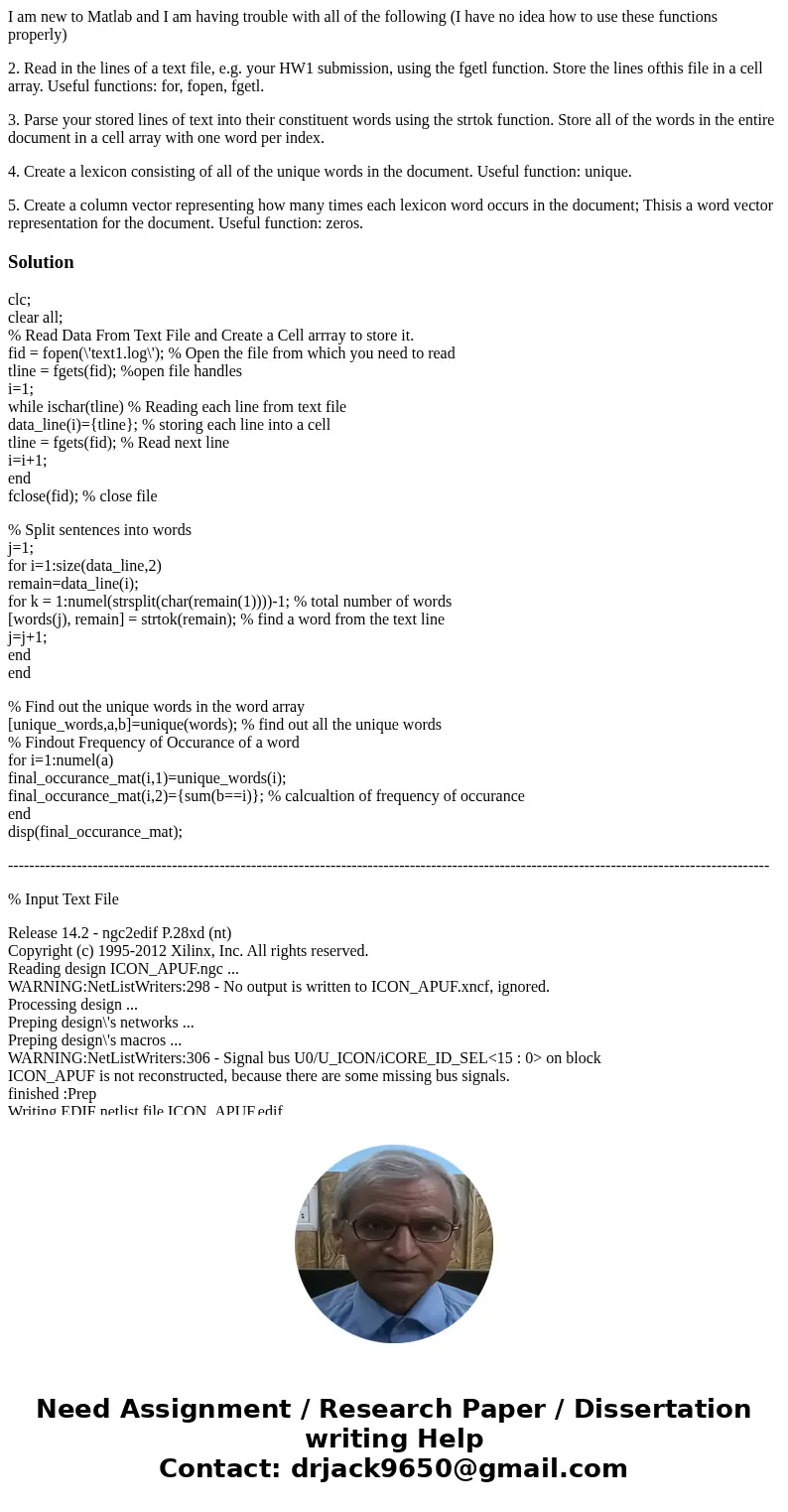 I am new to Matlab and I am having trouble with all of the following (I have no idea how to use these functions properly) 2. Read in the lines of a text file, e I am new to Matlab and I am having trouble with all of the following (I have no idea how to use these functions properly) 2. Read in the lines of a text file, e