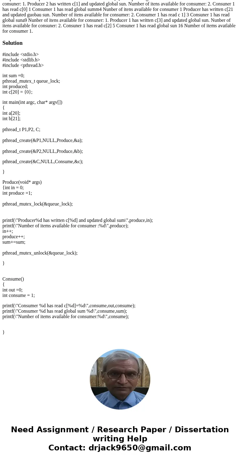 I have a producer & consumer C program .. I am supposed to use threads and metaphores(not Mutex) is in Unix : i have 3 arrays a: 0-19 b: 1-20 C : [20] eleme