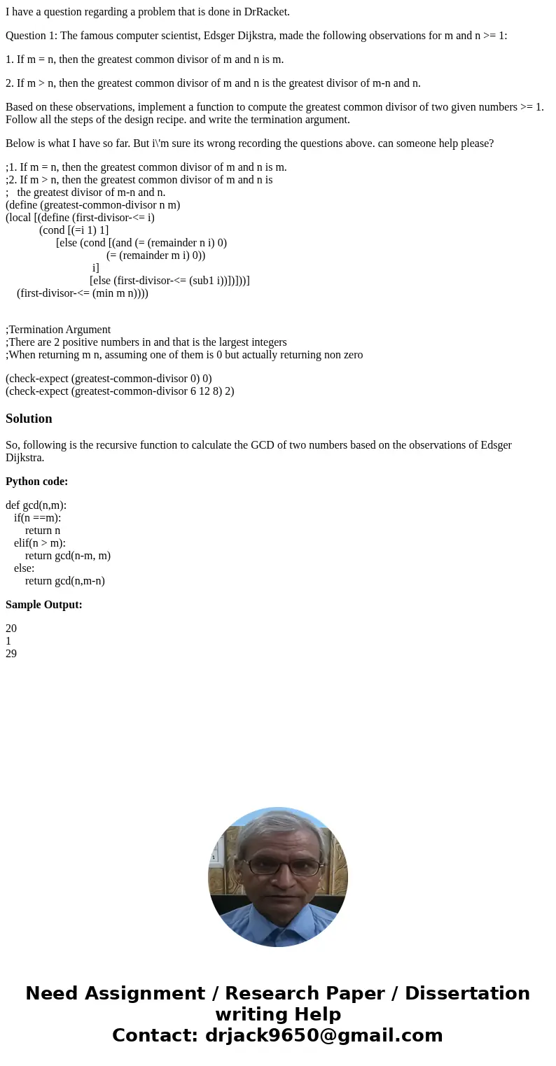 I have a question regarding a problem that is done in DrRacket. Question 1: The famous computer scientist, Edsger Dijkstra, made the following observations for  I have a question regarding a problem that is done in DrRacket. Question 1: The famous computer scientist, Edsger Dijkstra, made the following observations for