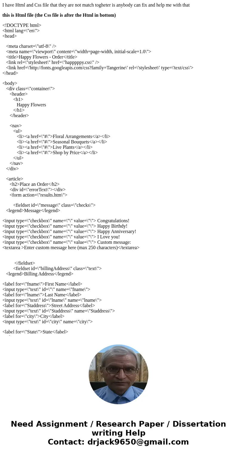 I have Html and Css file that they are not match togheter is anybody can fix and help me with that this is Html file (the Css file is after the Html in bottom)  I have Html and Css file that they are not match togheter is anybody can fix and help me with that this is Html file (the Css file is after the Html in bottom)