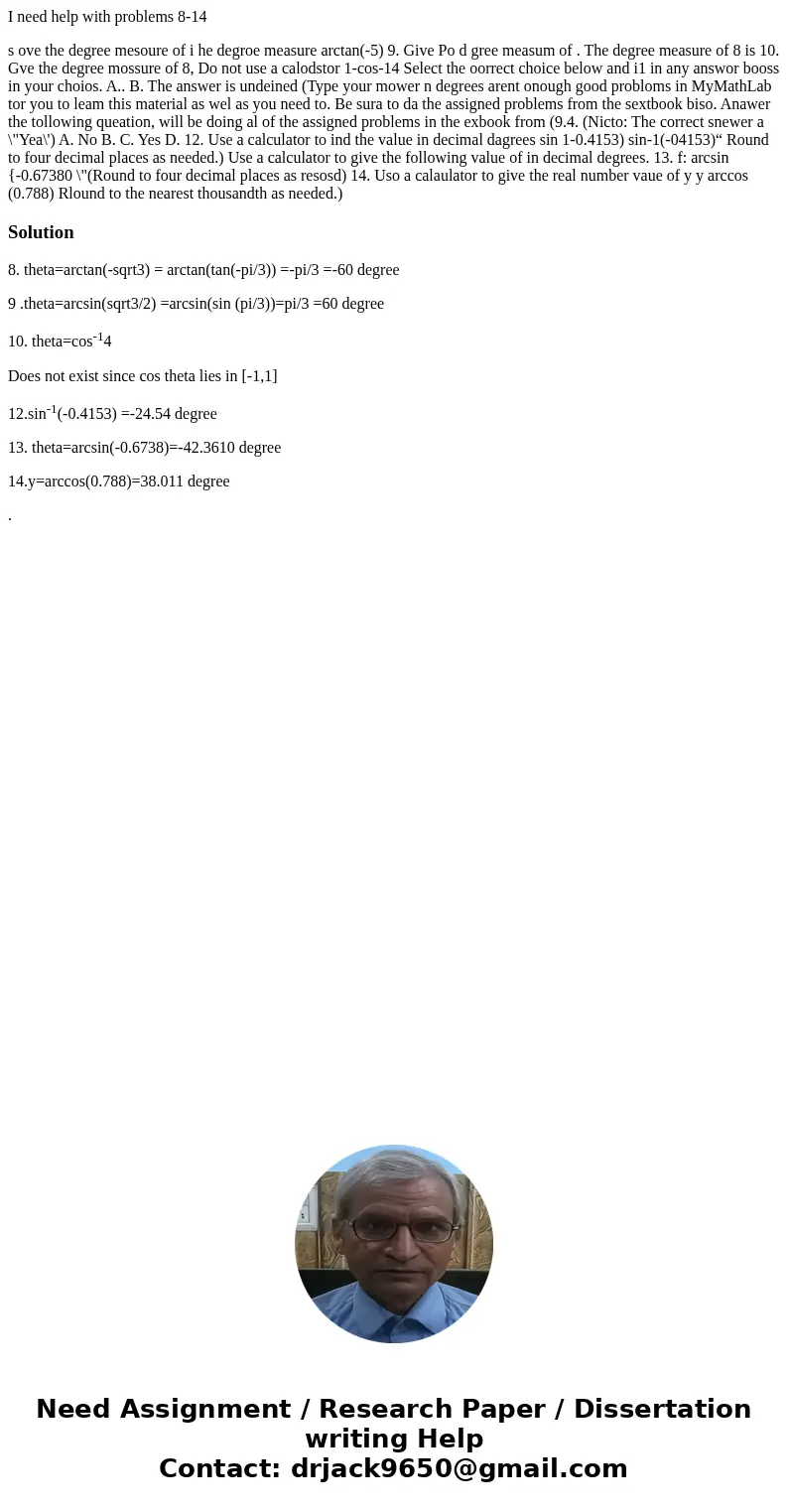 I need help with problems 8-14 s ove the degree mesoure of i he degroe measure arctan(-5) 9. Give Po d gree measum of . The degree measure of 8 is 10. Gve the d