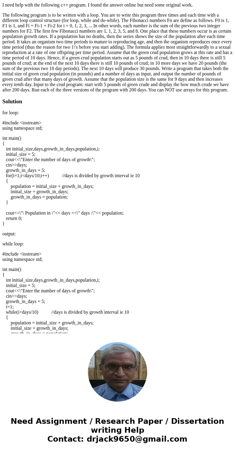 I need help with the following c++ program. I found the answer online but need some original work. The following program is to be written with a loop. You are t I need help with the following c++ program. I found the answer online but need some original work. The following program is to be written with a loop. You are t