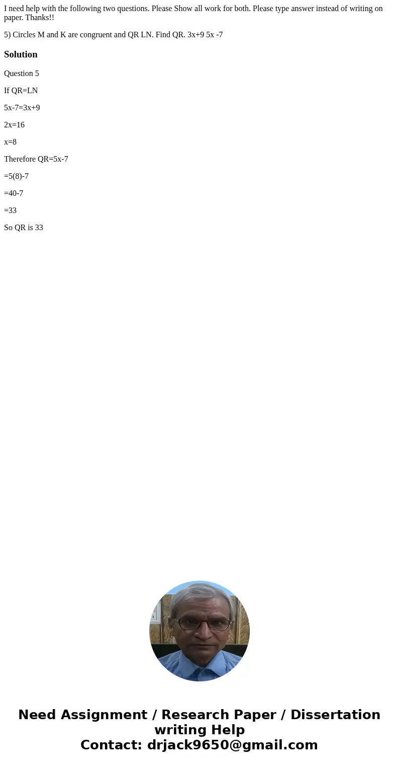 I need help with the following two questions. Please Show all work for both. Please type answer instead of writing on paper. Thanks!! 5) Circles M and K are con